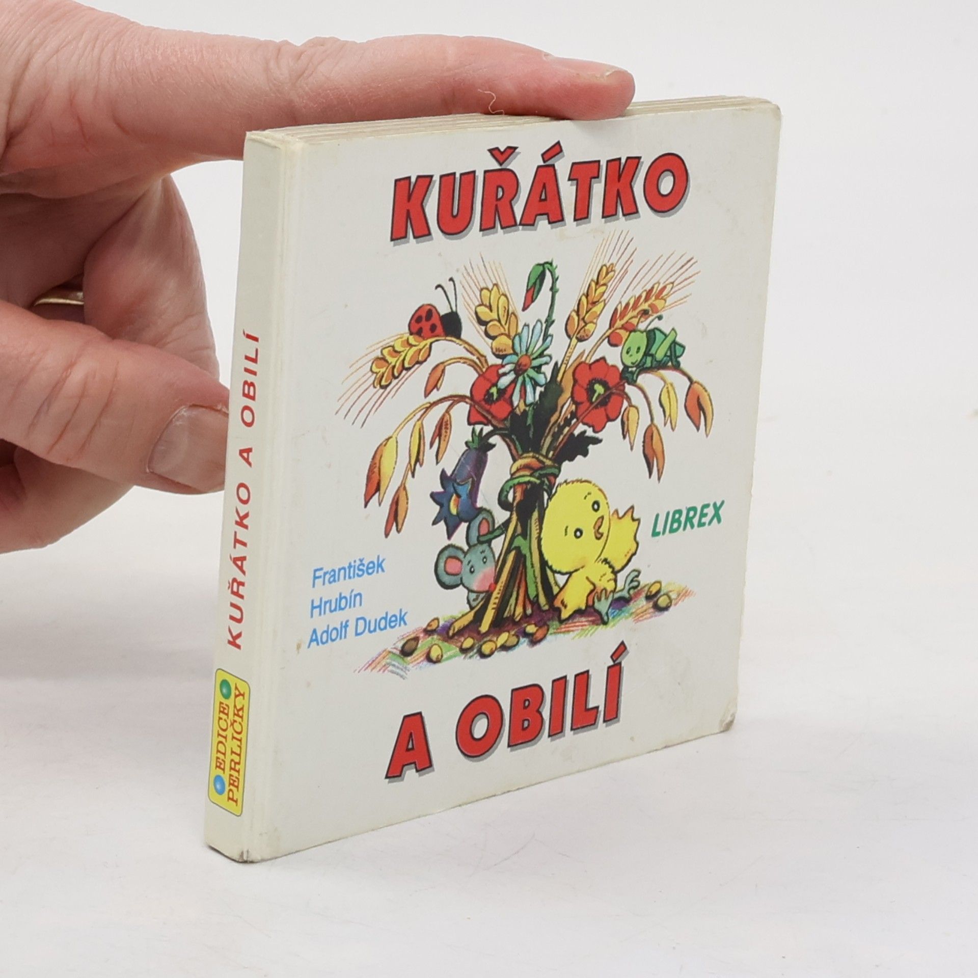 František Hrubín Kuřátko a obilí