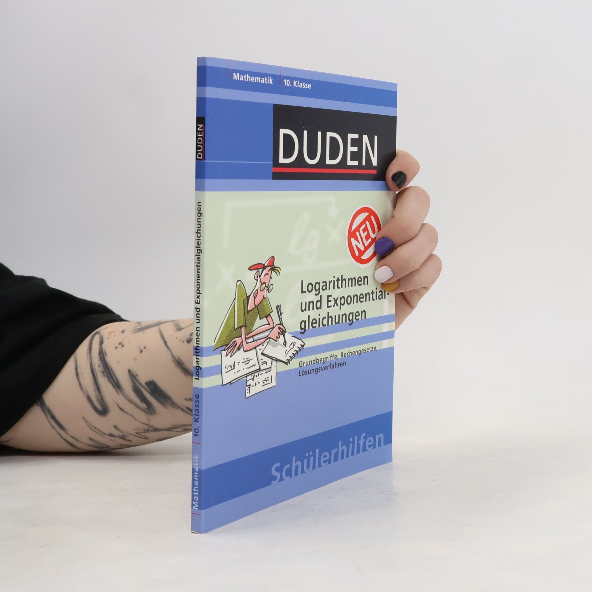 Hans Borucki Duden-Schülerhilfen: Logarithmen und Exponentialgleichungen