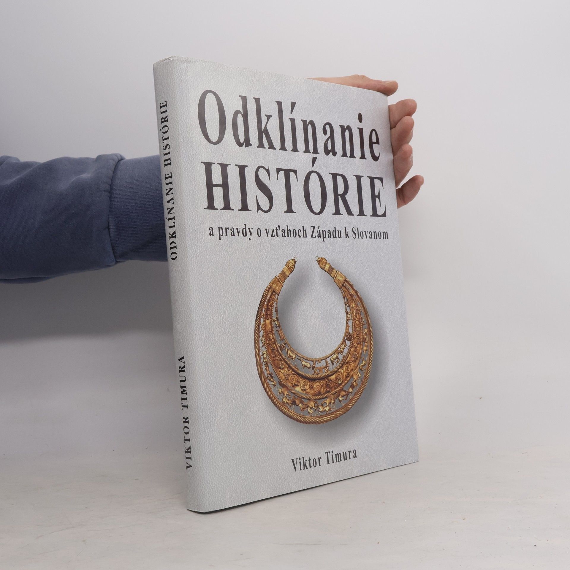 Viktor Timura Odklínanie histórie a pravdy o vzťahoch Západu k Slovanom
