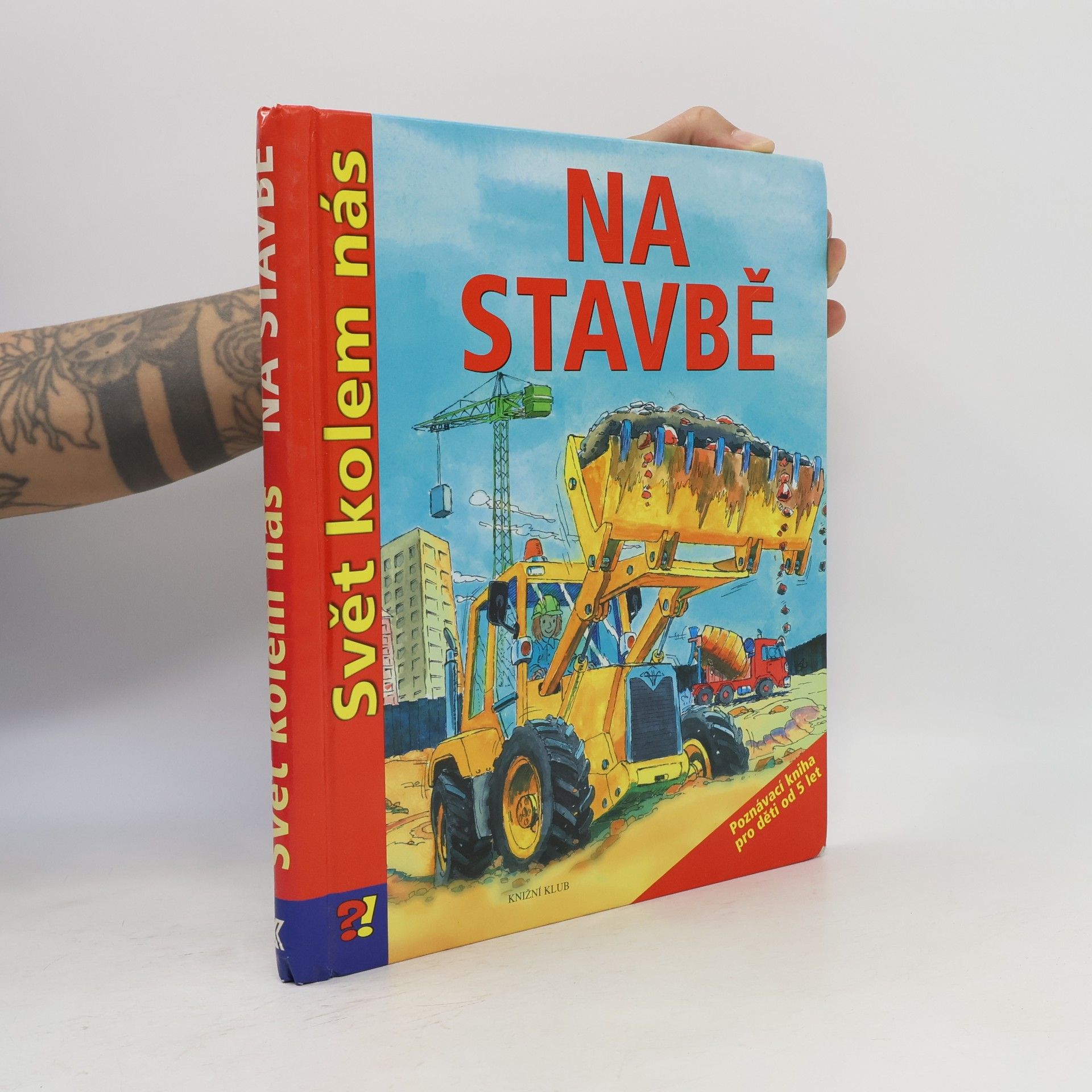 Kolektiv autorů Svět kolem nás: Na stavbě