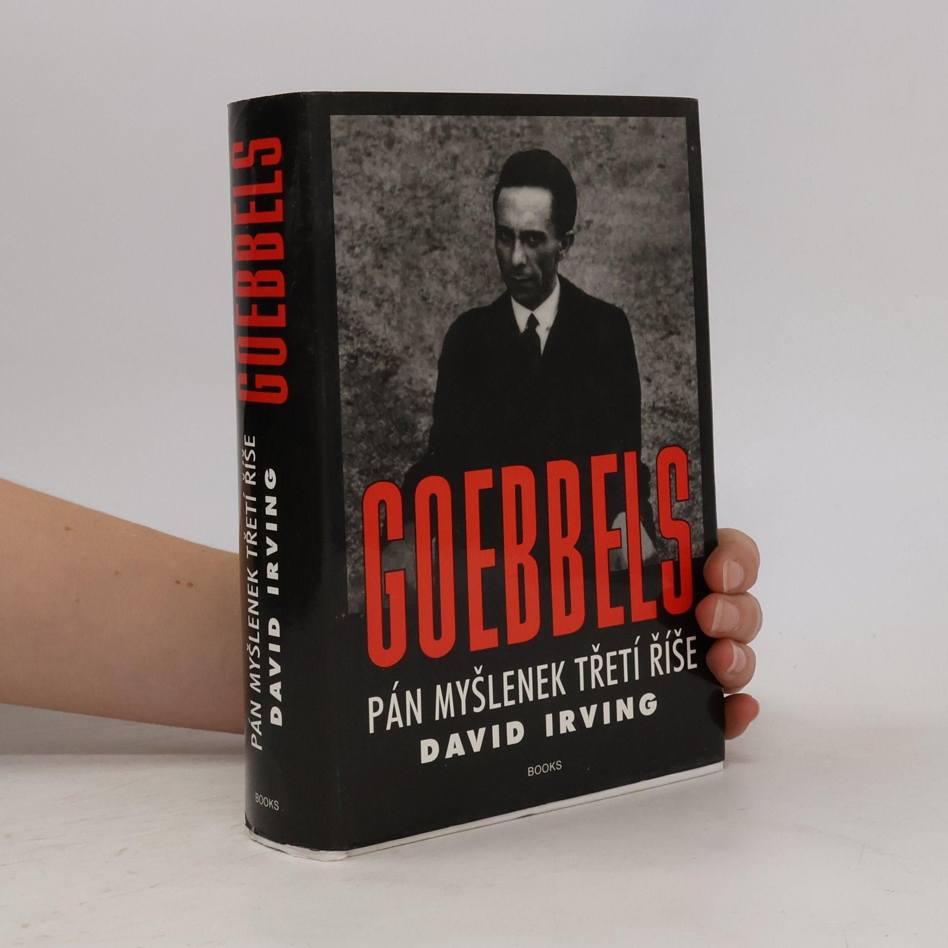 David Irving Goebbels - Pán myšlenek Třetí říše