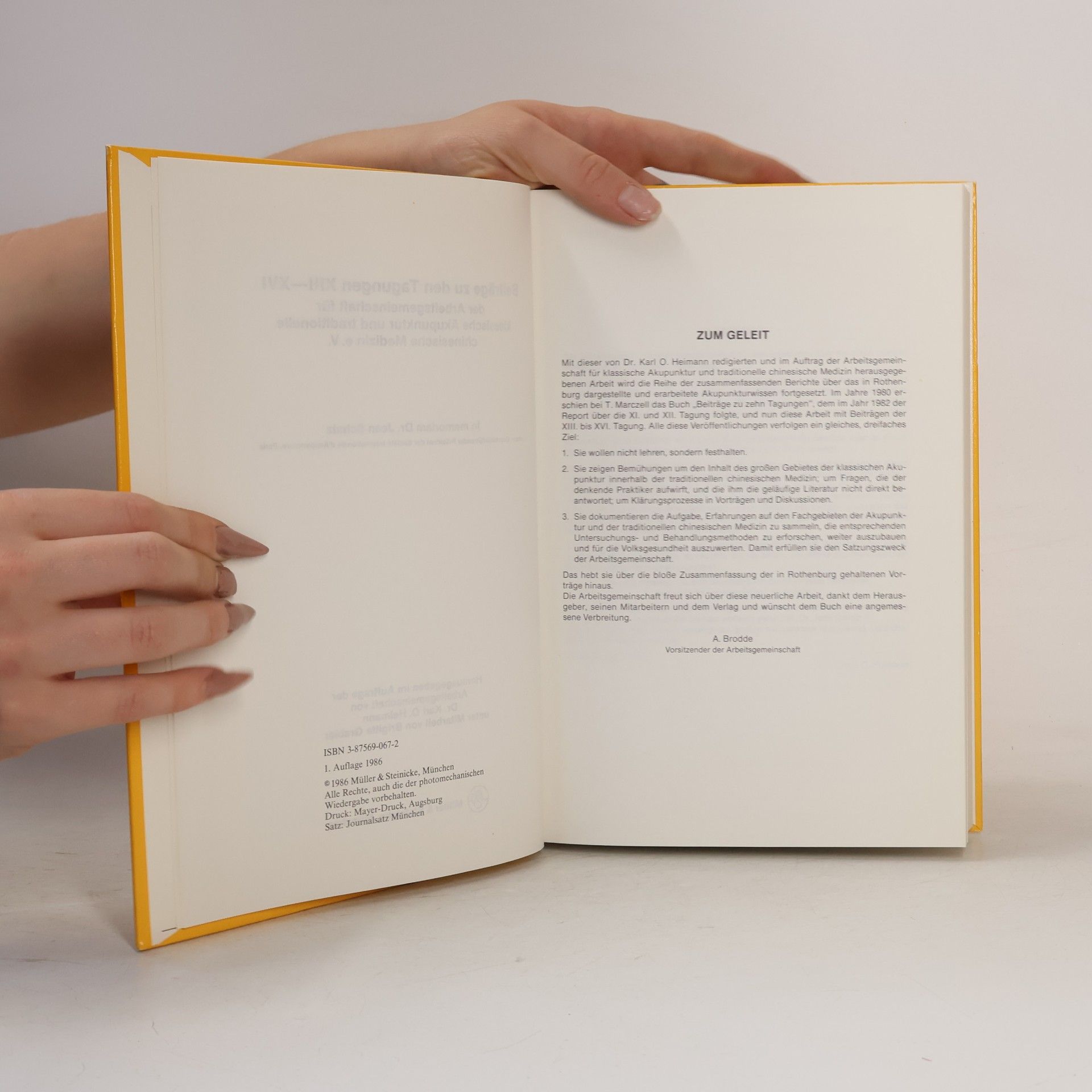 Karl O. Heimann Beiträge zu den Tagungen XIII-XVI der Arbeitsgemeinschaft für Klassische Akupunktur und Traditionelle Chinesische Medizin e.V.