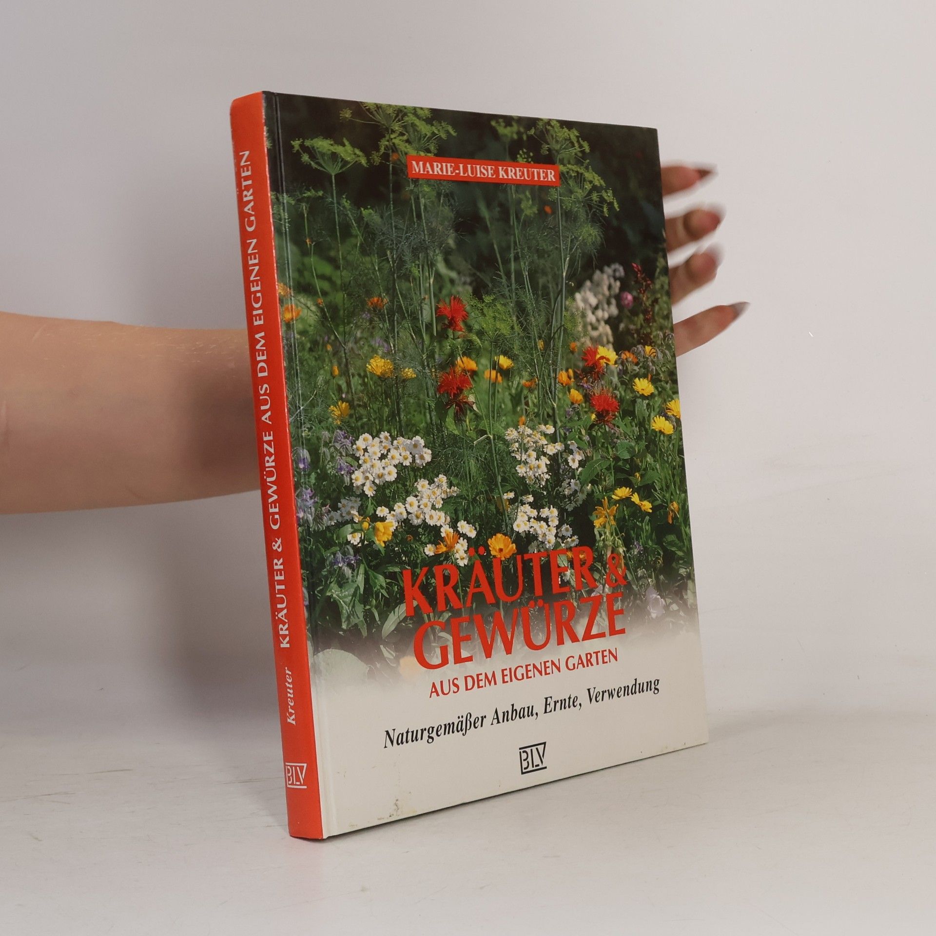 Marie-Luise Kreuter Kräuter & Gewürze aus dem eigenen Garten