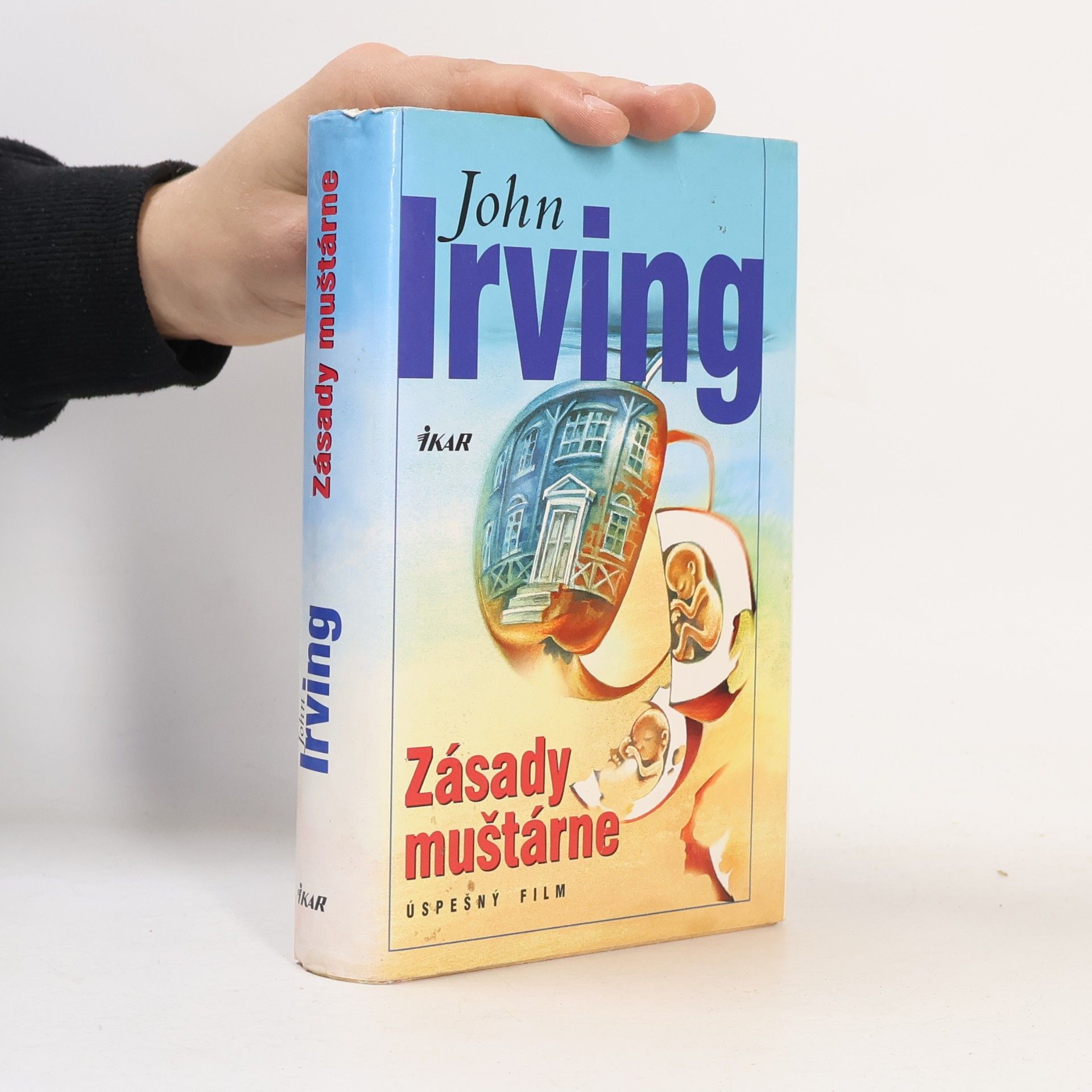 John Irving Zásady muštárne
