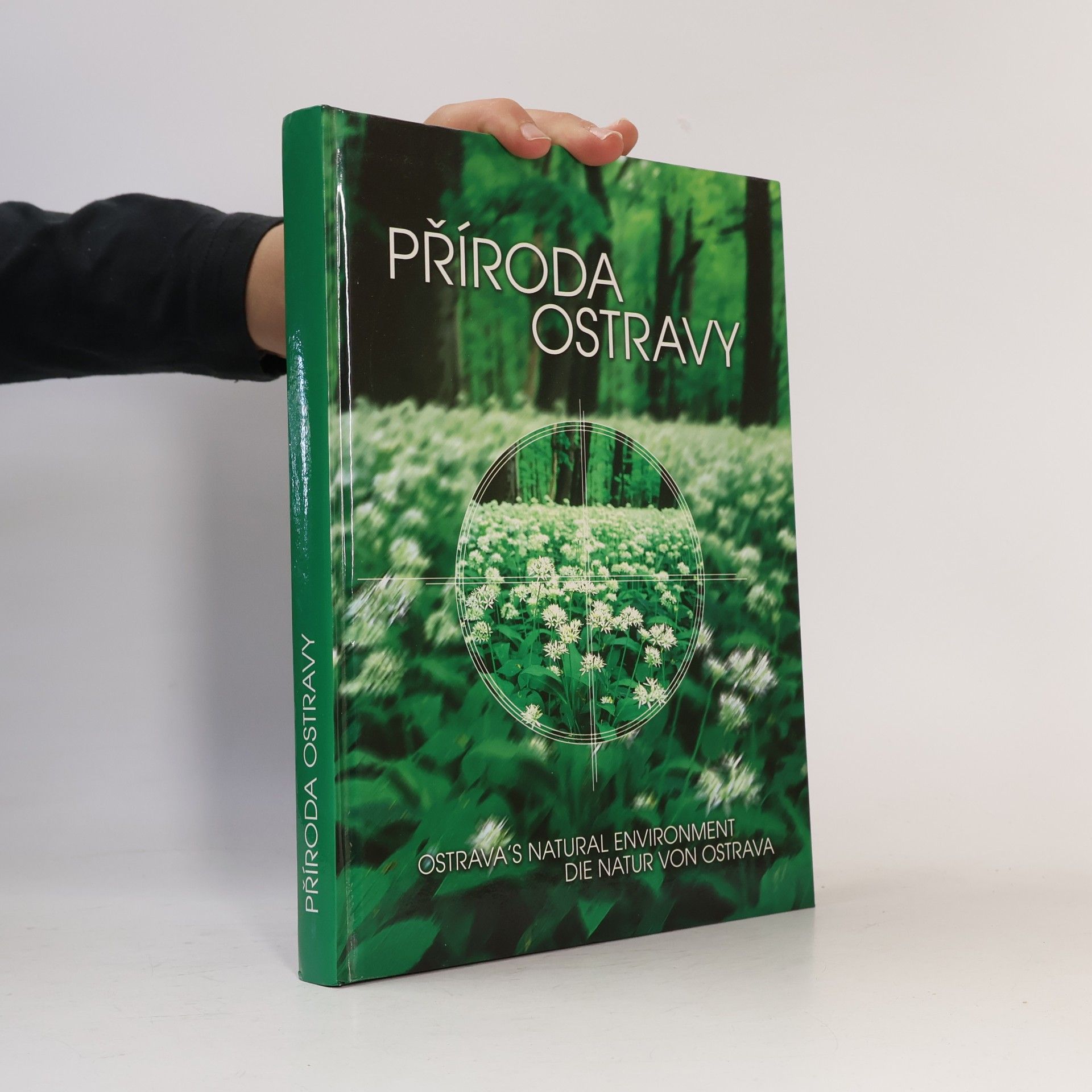 Věra Koutecká Příroda Ostravy : Ostrava's natural environment : Die Natur von Ostrava