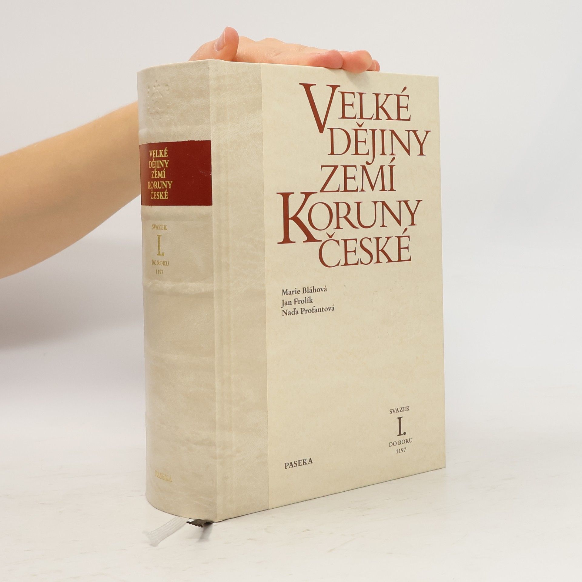 Naďa Profantová Velké dějiny zemí Koruny české I. Do roku 1197