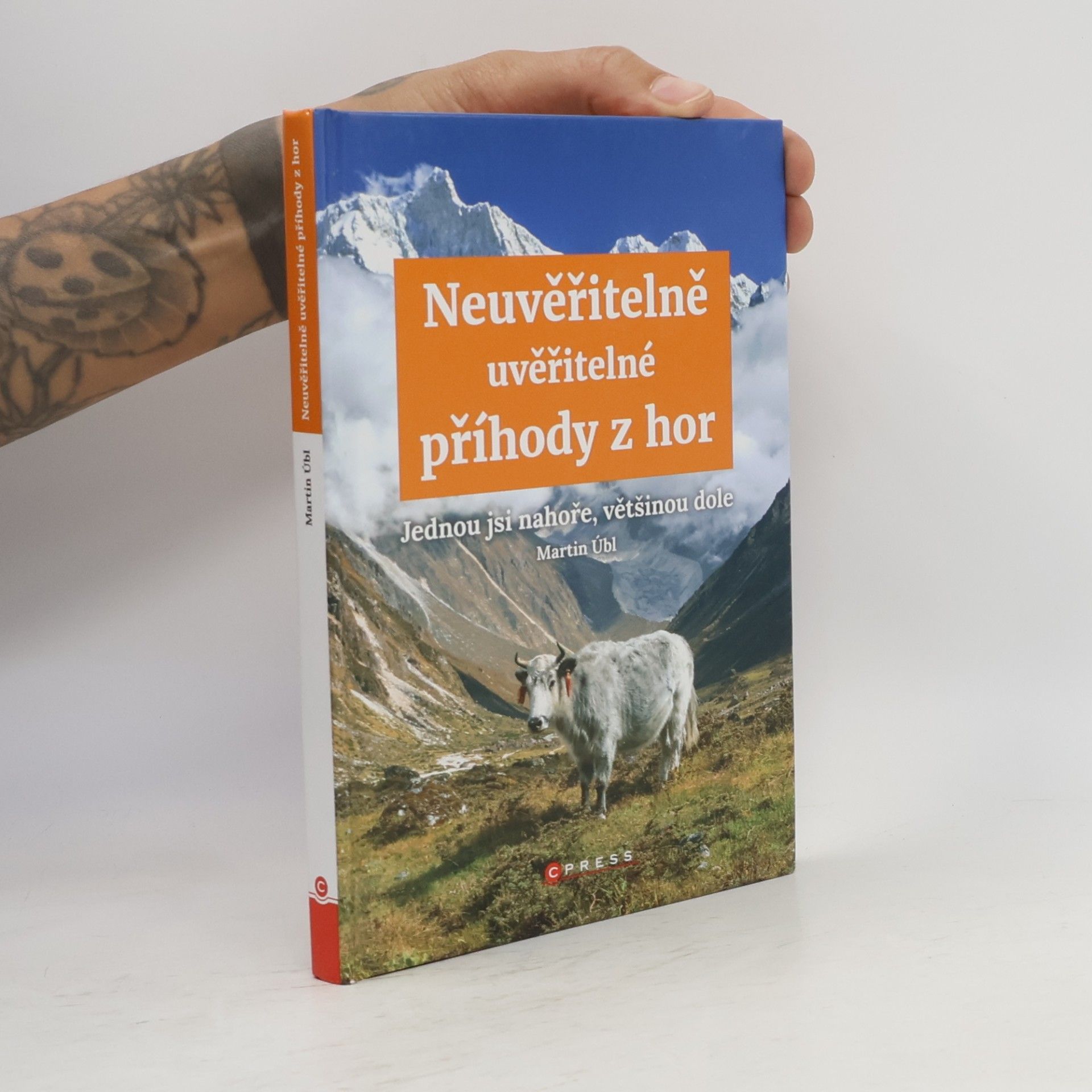 Martin Úbl Neuvěřitelně uvěřitelné příhody z hor