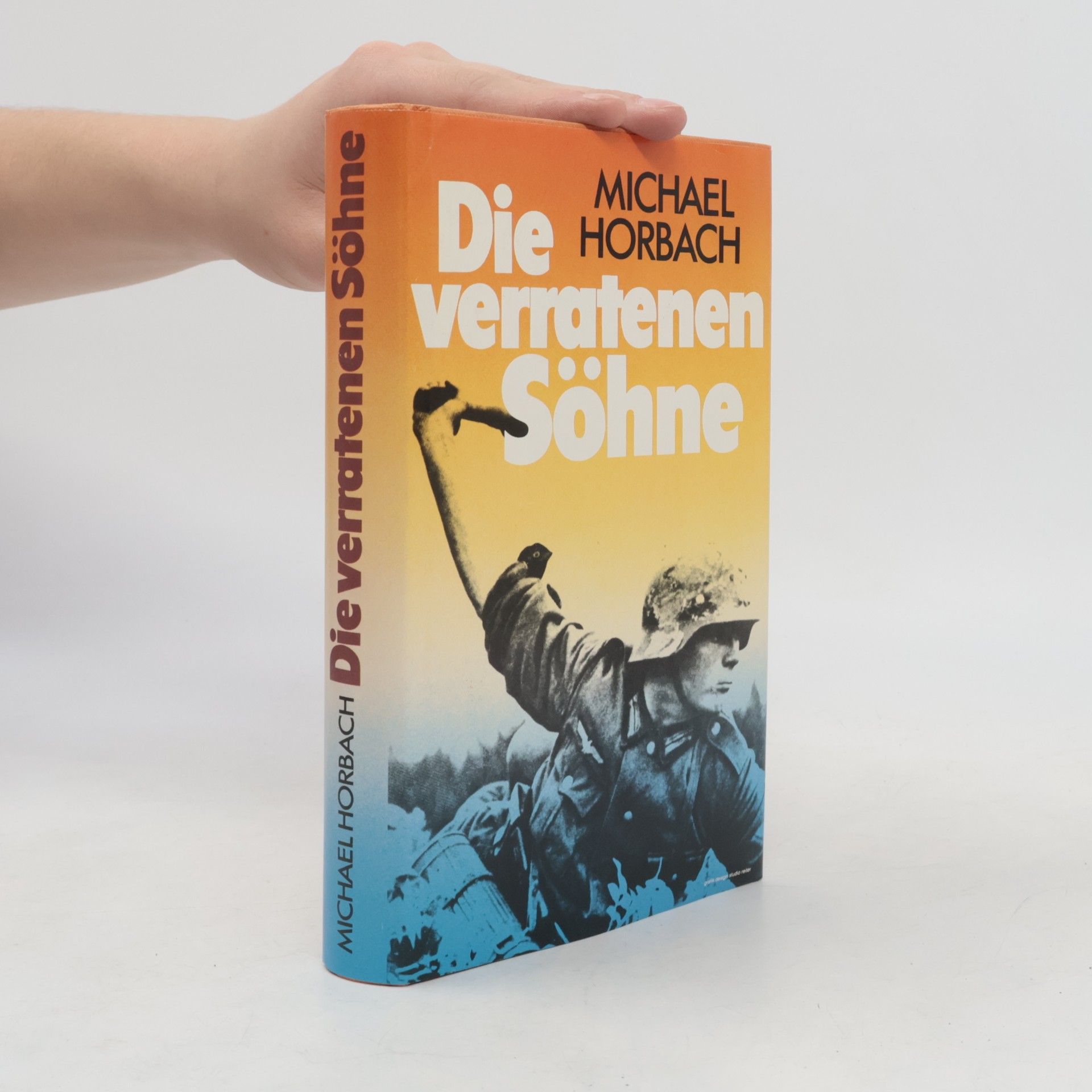 Michael Horbach Die verratenen Söhne