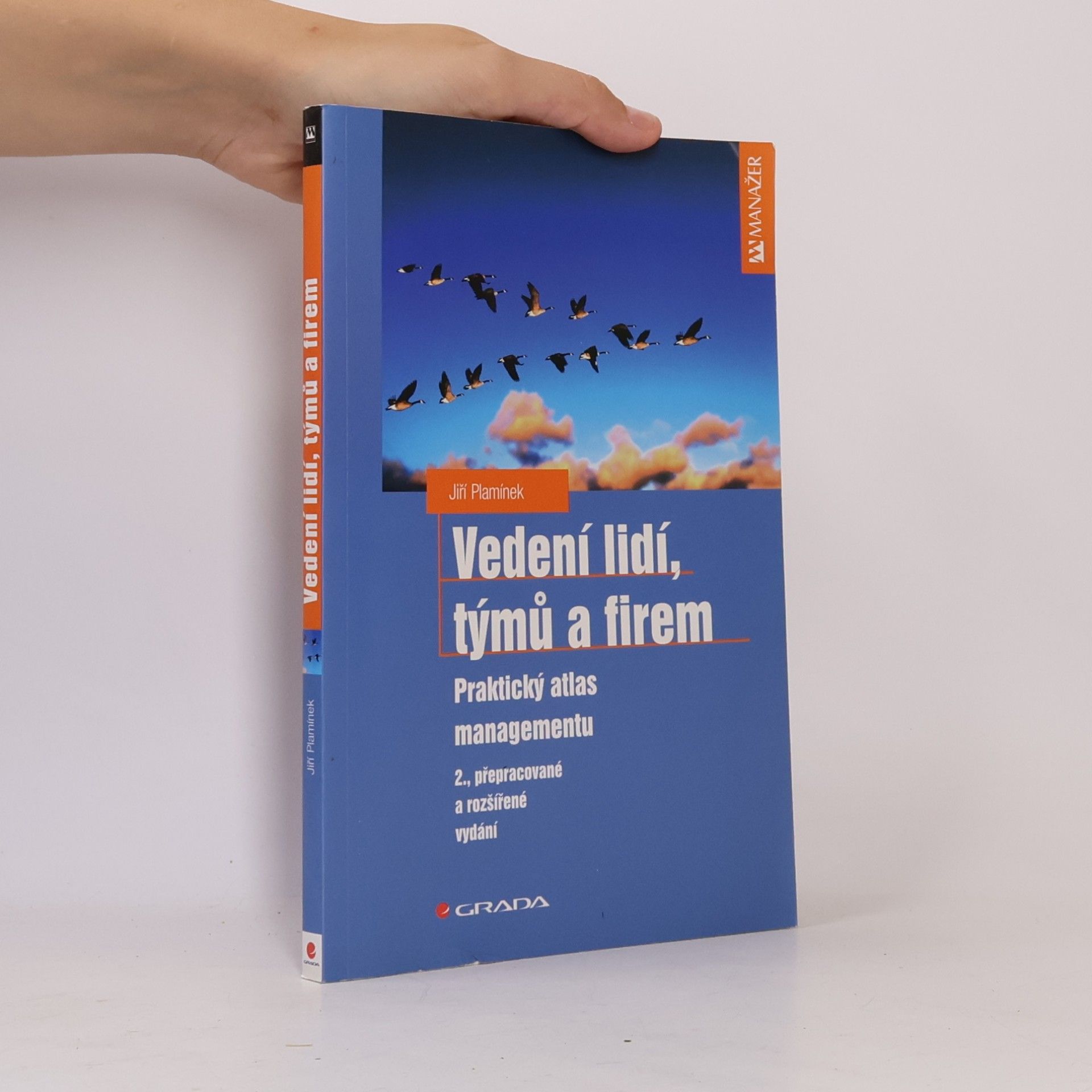 Jiří Plamínek Vedení lidí, týmů a firem. Praktický atlas managementu