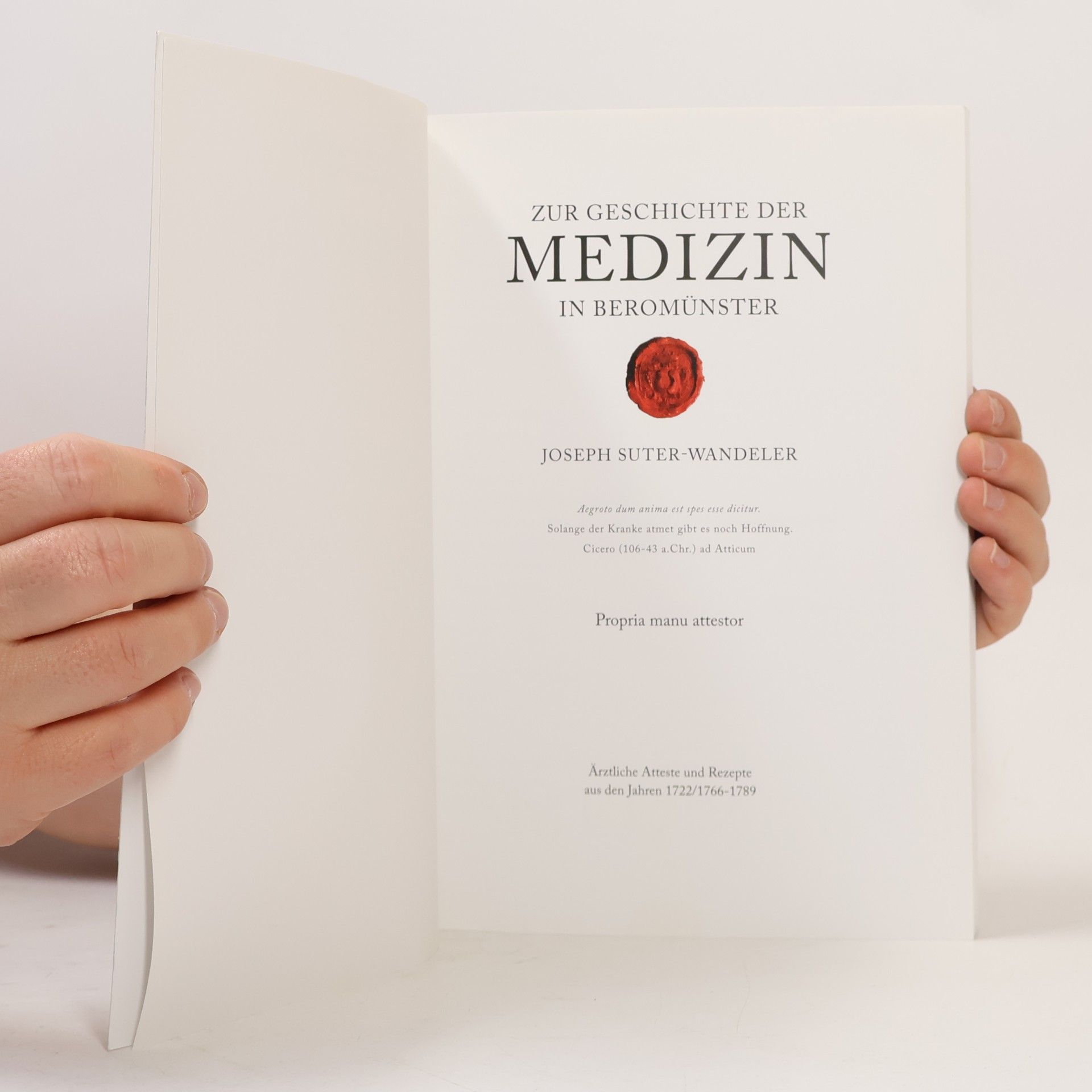 Joseph Suter-Wandeler Zur Geschichte der Medizin in Beromünster