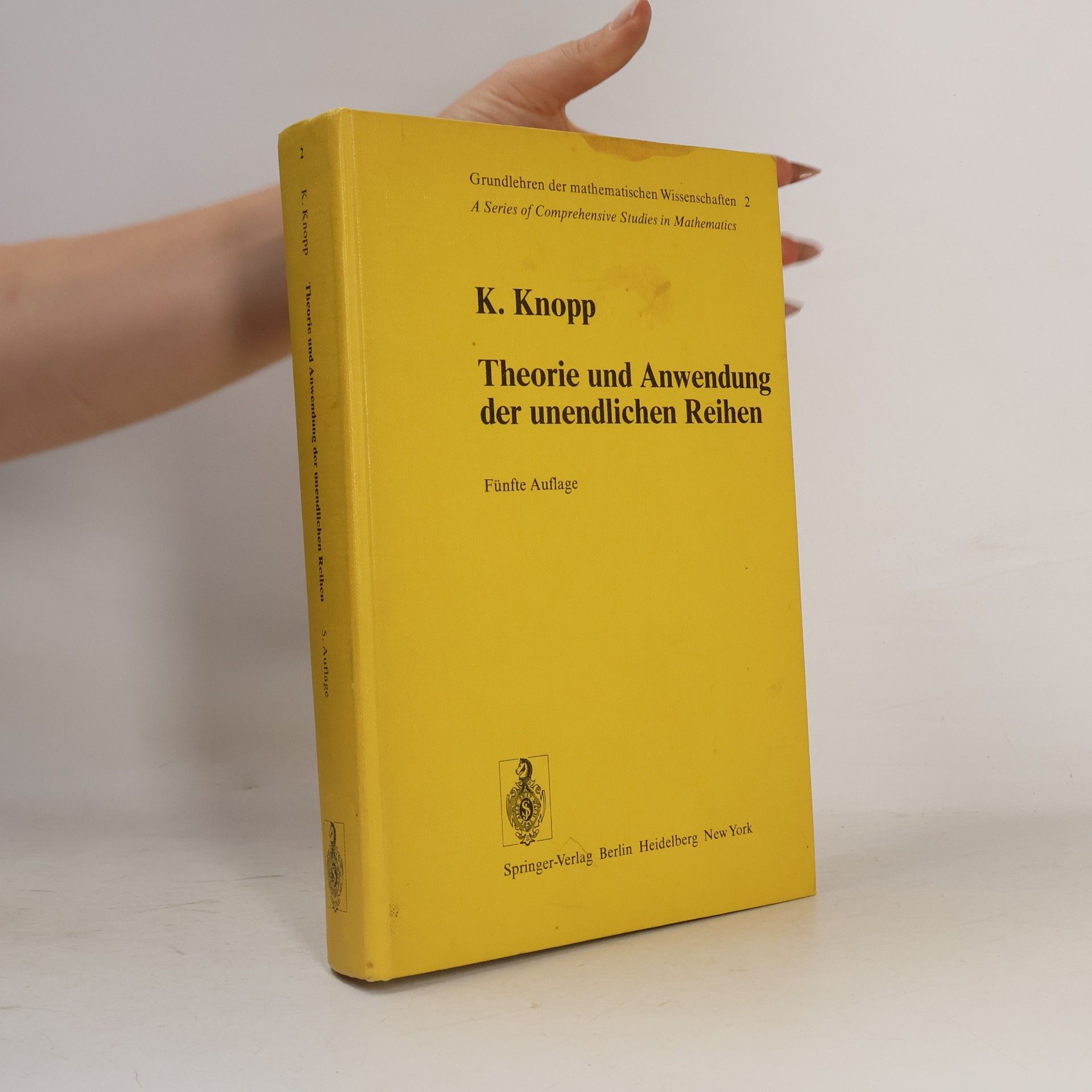 Konrad Knopp Theorie und Anwendung der unendlichen Reihen