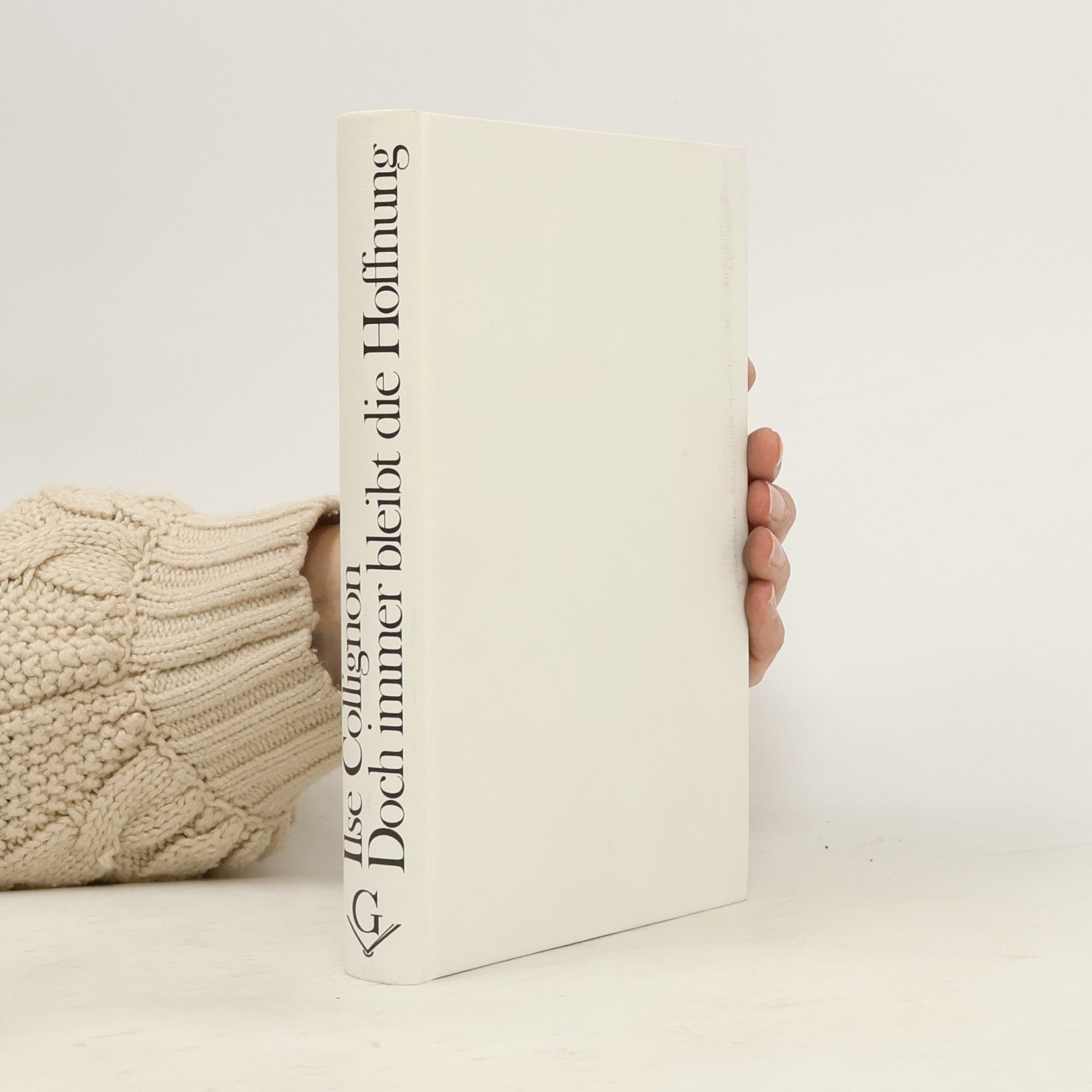 Ilse Collignon Doch immer bleibt die Hoffnung