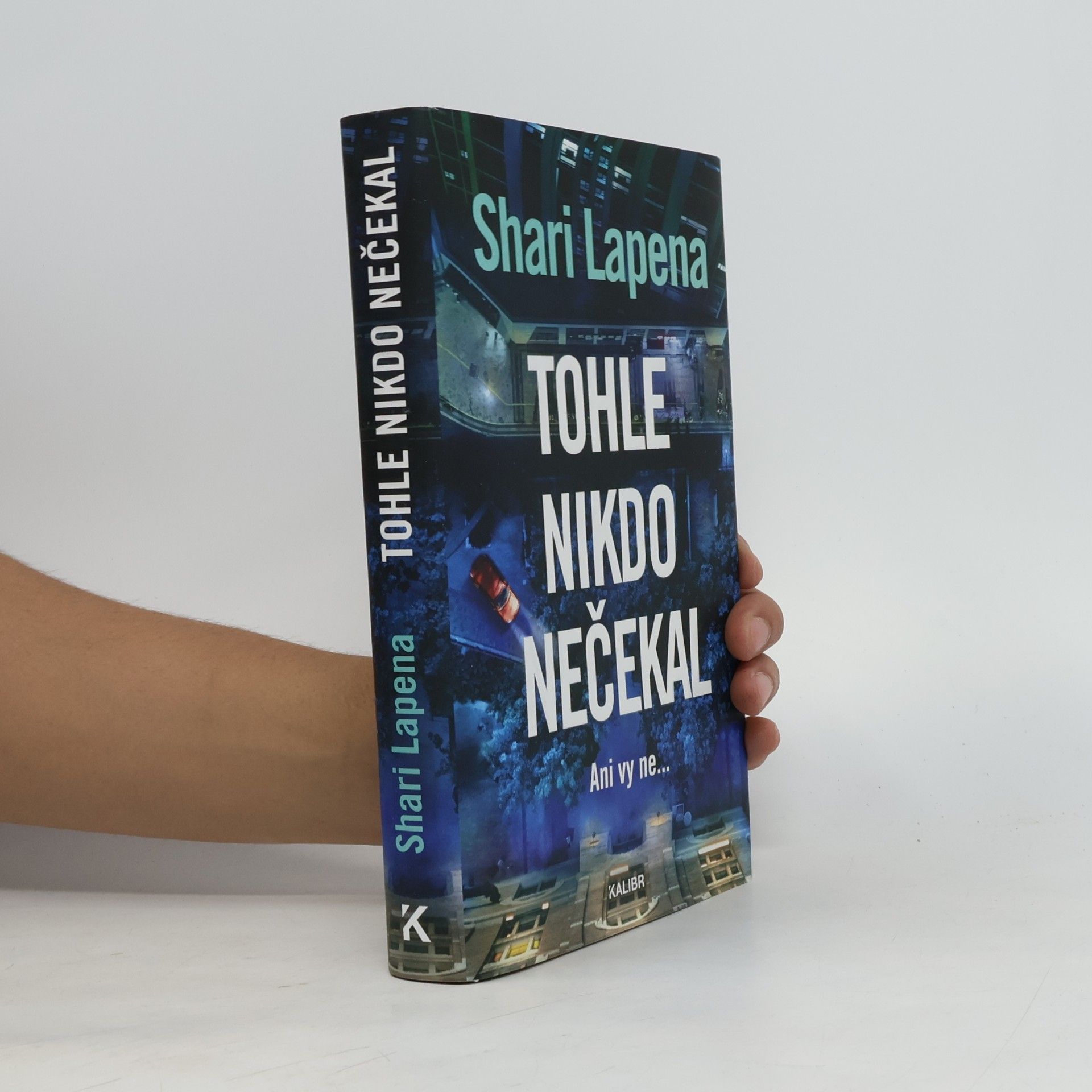 Shari Lapena Tohle nikdo nečekal