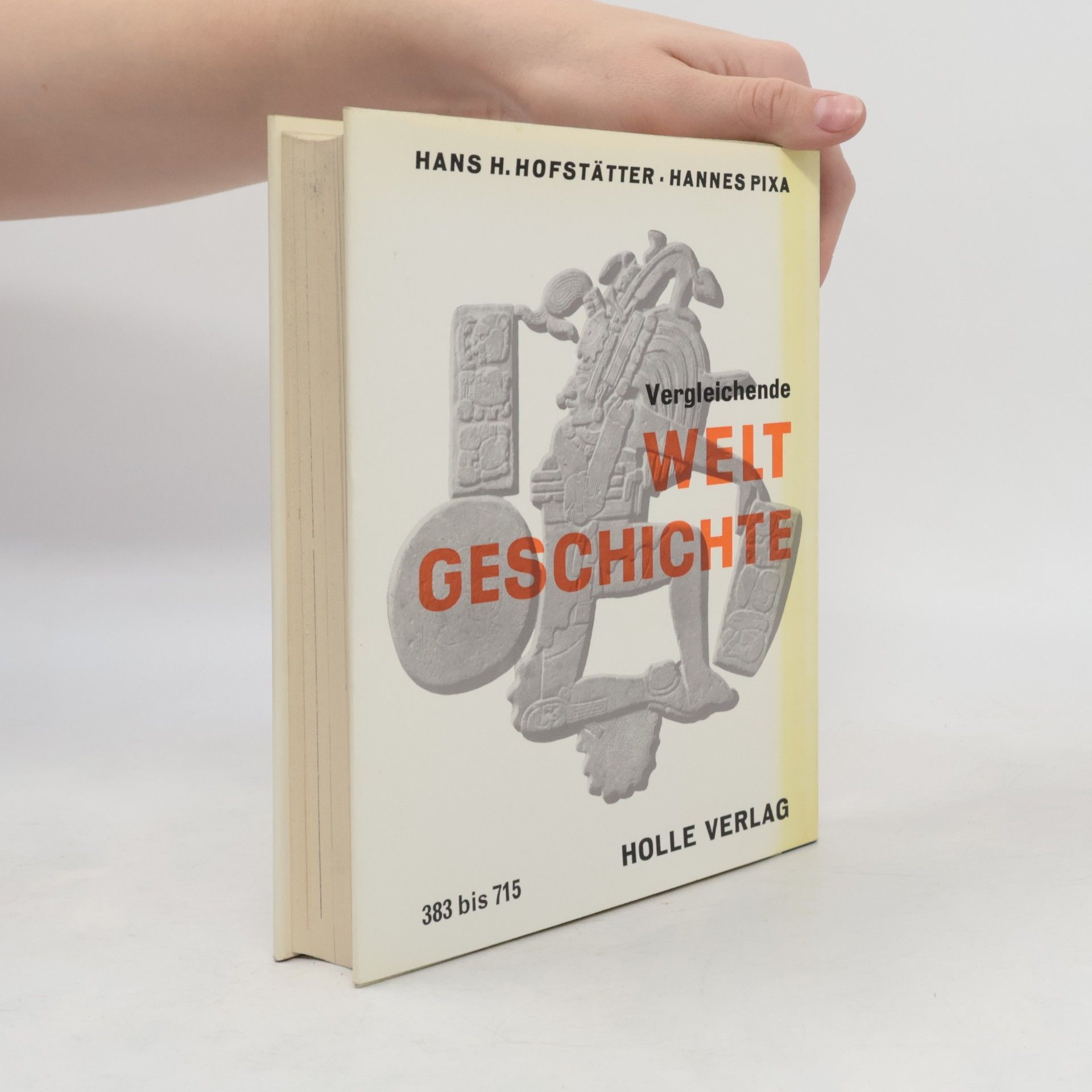 Hans H. Hofstätter Vergleichende Weltgeschichte 383 bis 715
