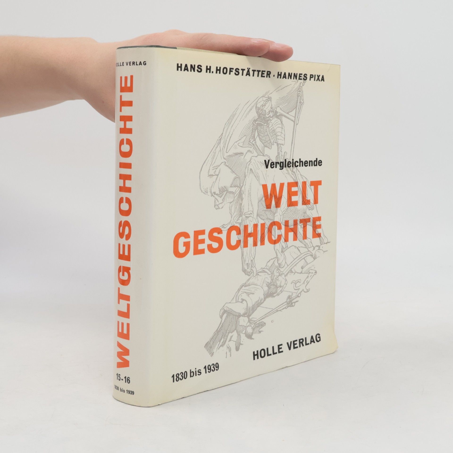 Hans H. Hofstätter Vergleichende Weltgeschichte 15. Vom Jahre 1830 bis zum Jahre 1939