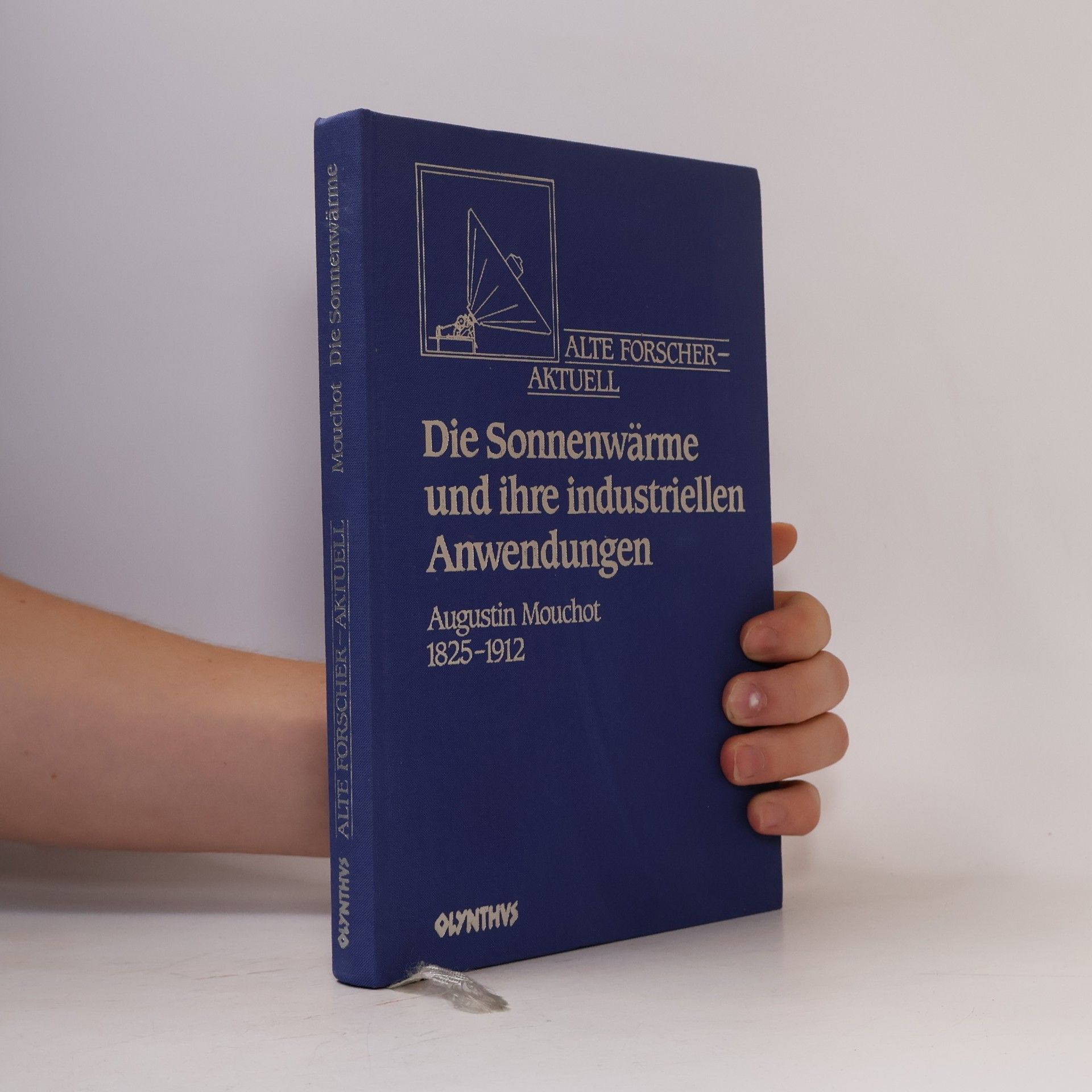 Augustin Mouchot Die Sonnenwärme und ihre industriellen Anwendungen