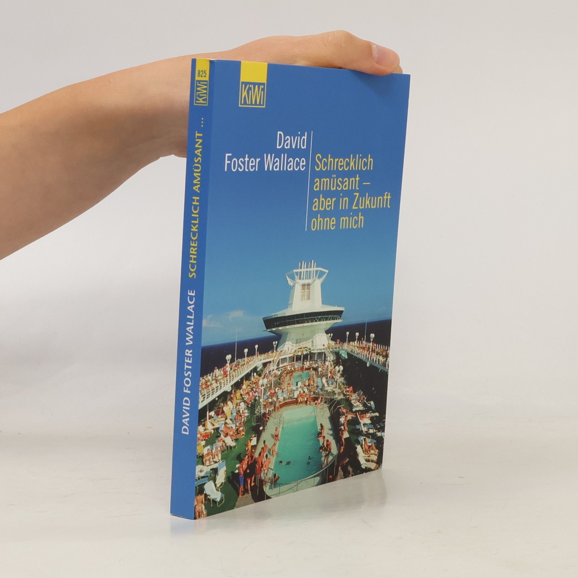 David Foster Wallace Schrecklich amüsant - aber in Zukunft ohne mich