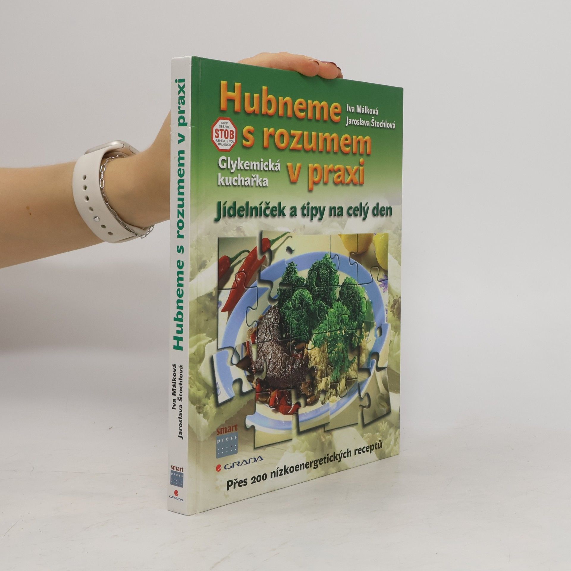 Hubneme s rozumem v praxi : glykemická kuchařka, jídelníček a tipy na celý den
