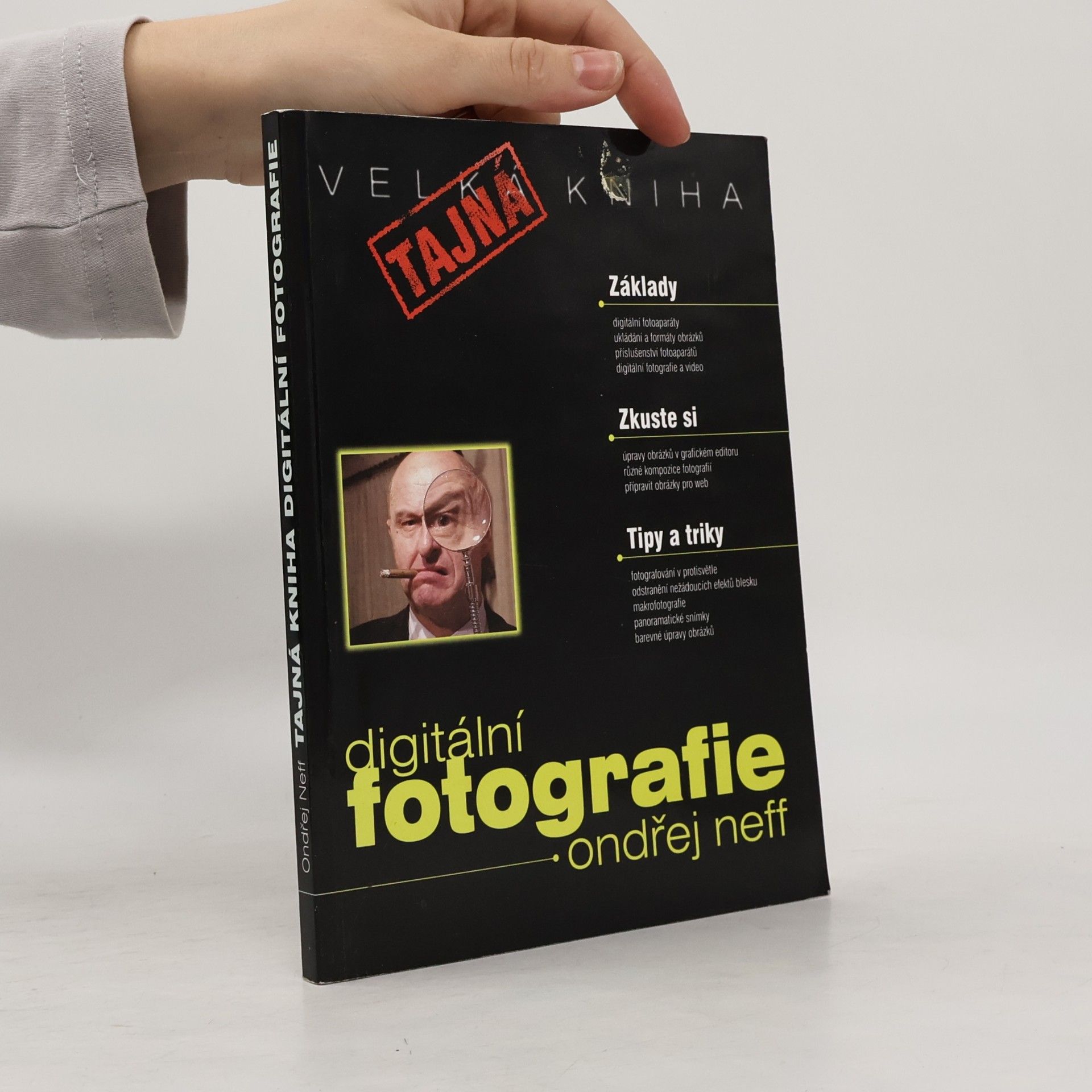 Ondřej Neff Tajná kniha digitální fotografie