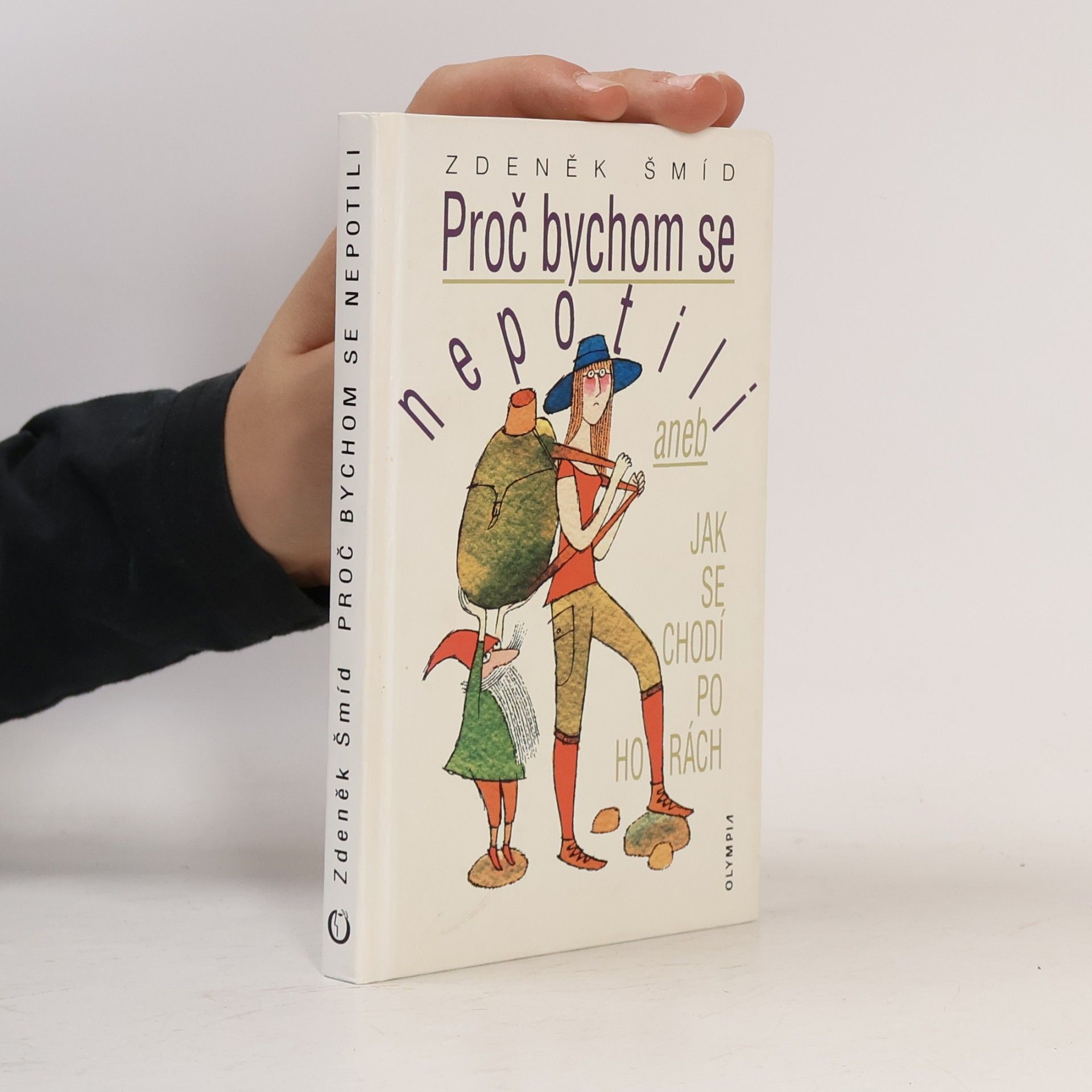 Proč bychom se nepotili, aneb, Jak se chodí po horách