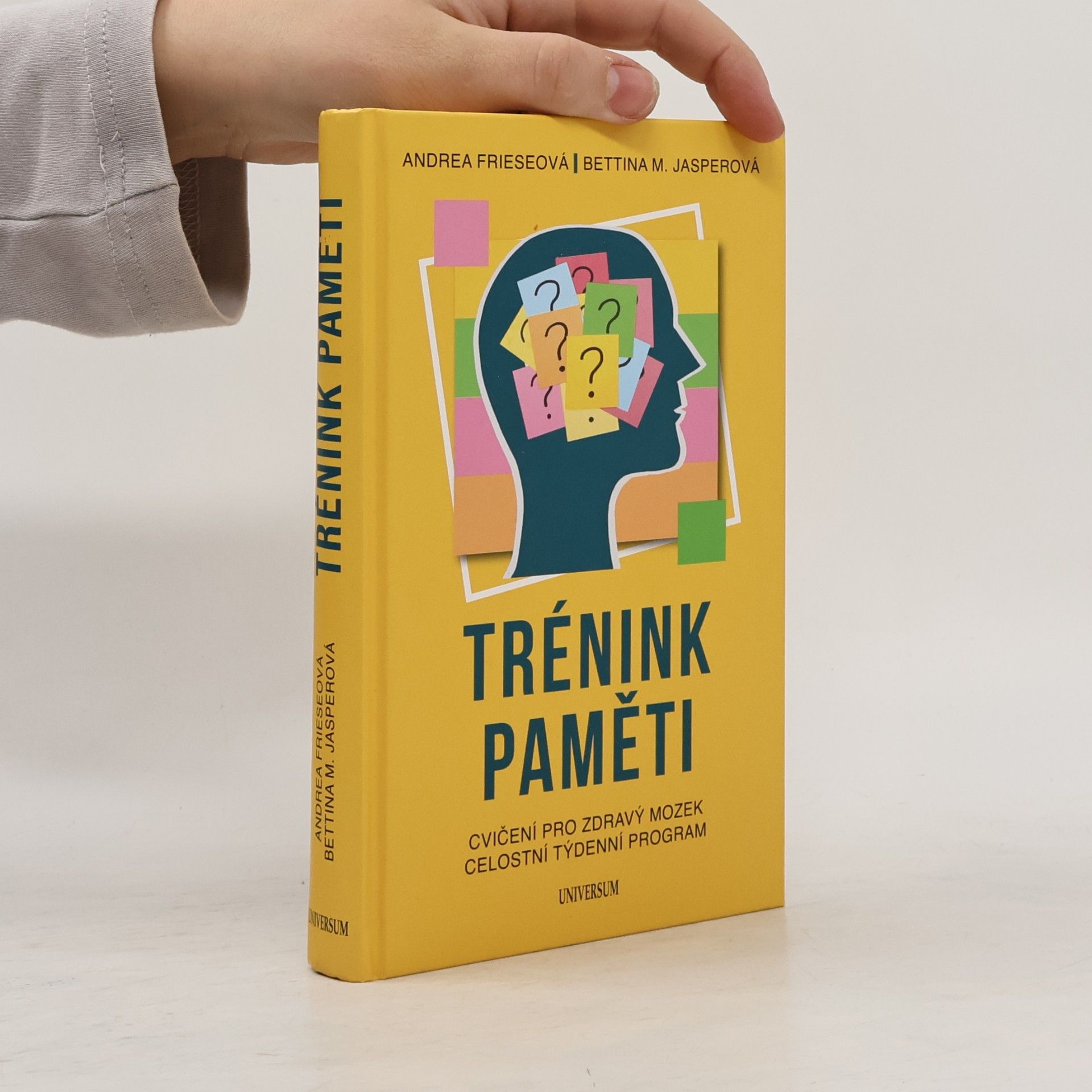 Bettina M. Jasper Trénink paměti : cvičení pro zdravý mozek : celostní týdenní program