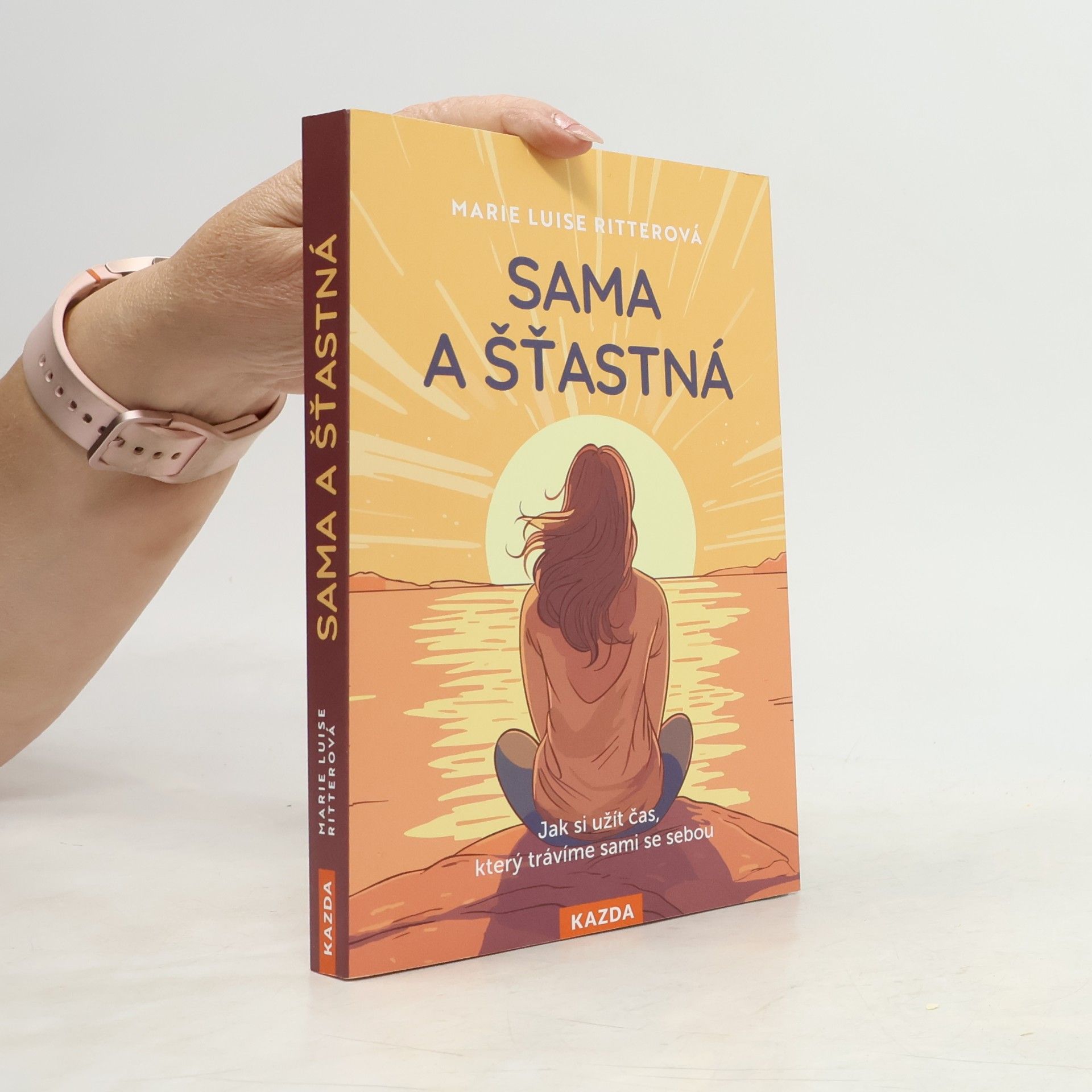 Marie Luise Ritter Sama a šťastná. Jak si užít čas, který trávíme sami se sebou