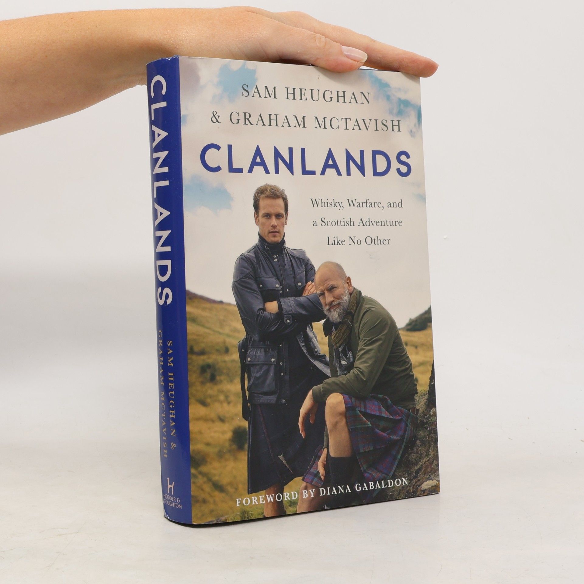 Sam Heughan Clanlands : whiskey, warfare, and a Scottish adventure like no other