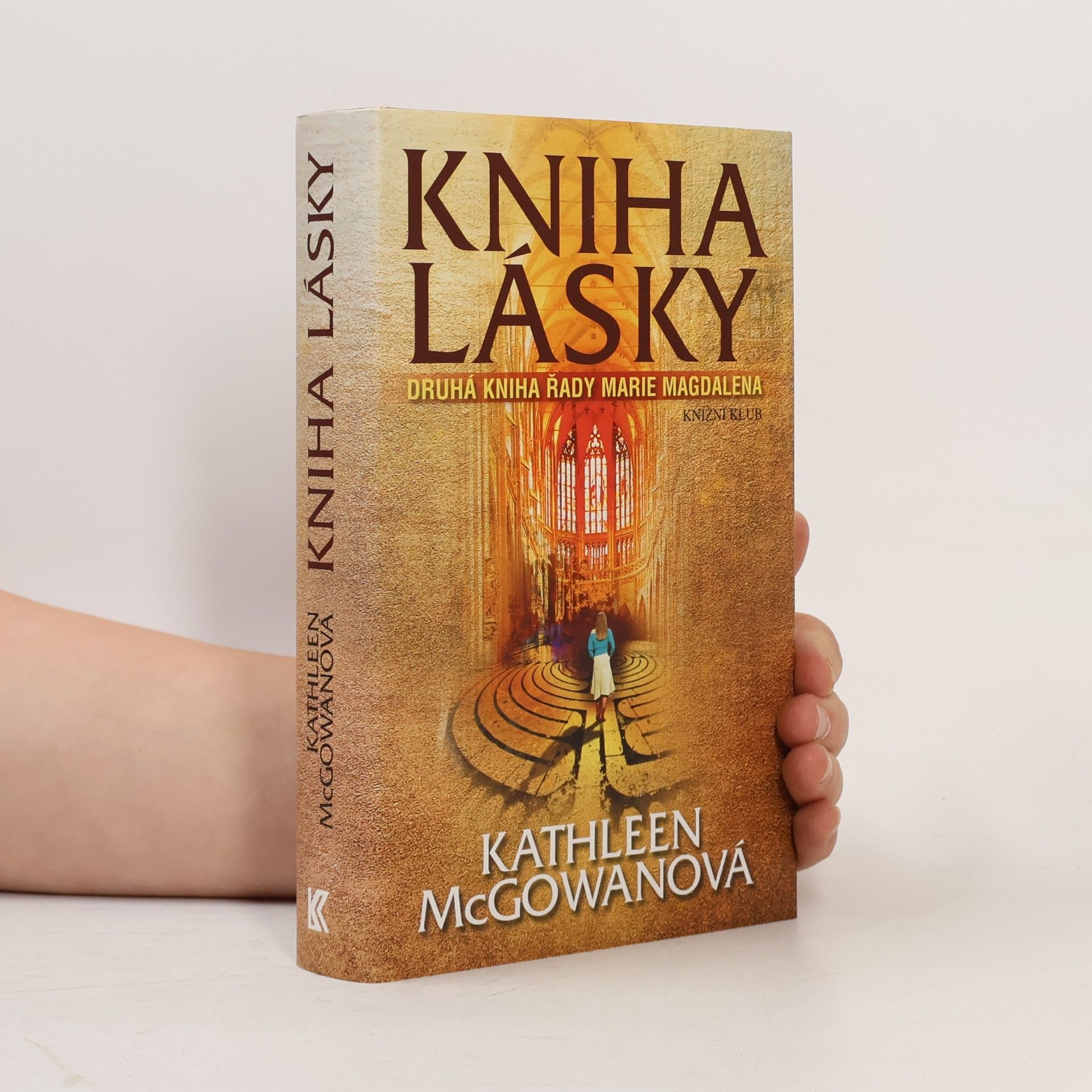 Kathleen McGowan Kniha lásky: Druhá kniha řady Marie Magdalena