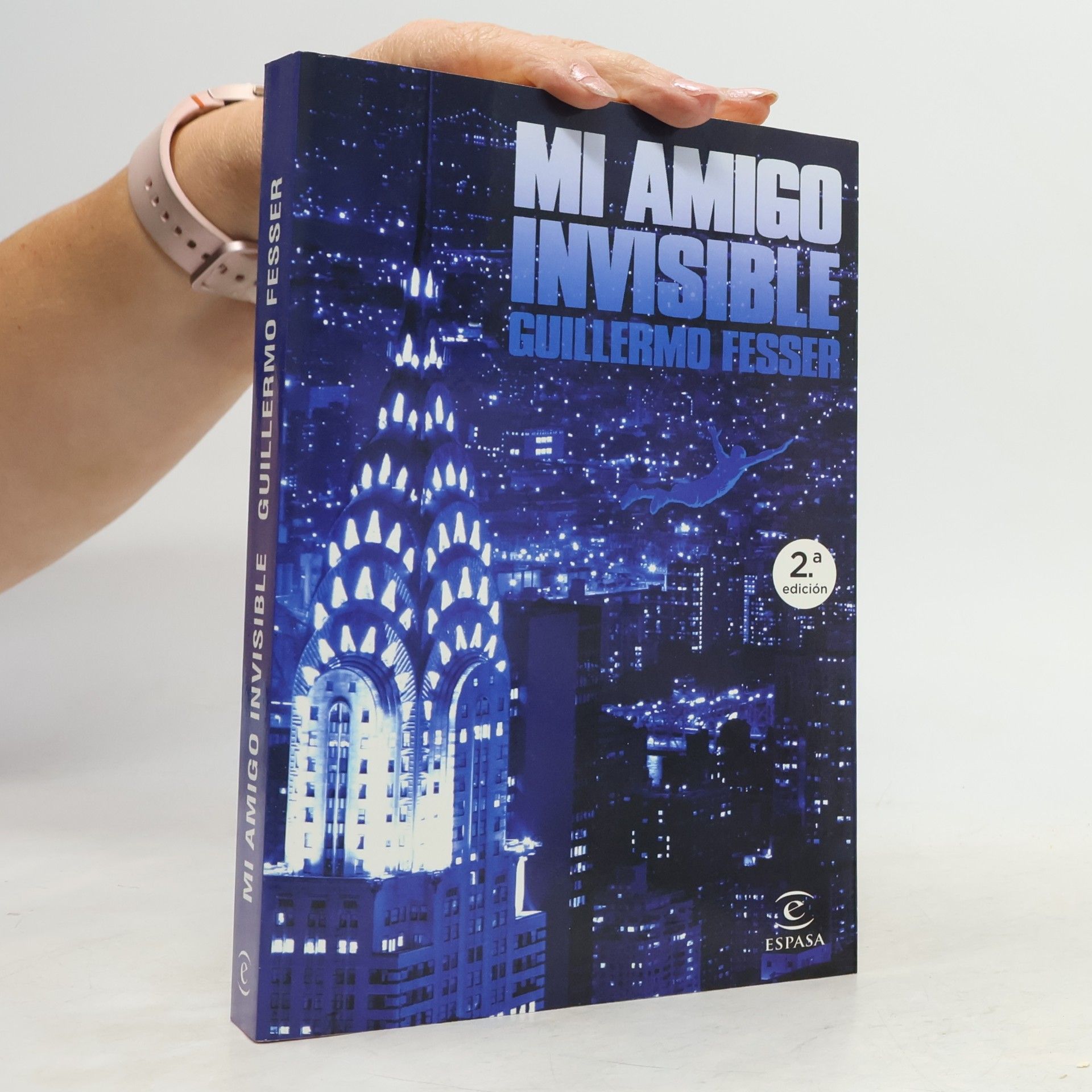Guillermo Fesser ESPASA NARRATIVA: Mi amigo invisible - 2.ª edición