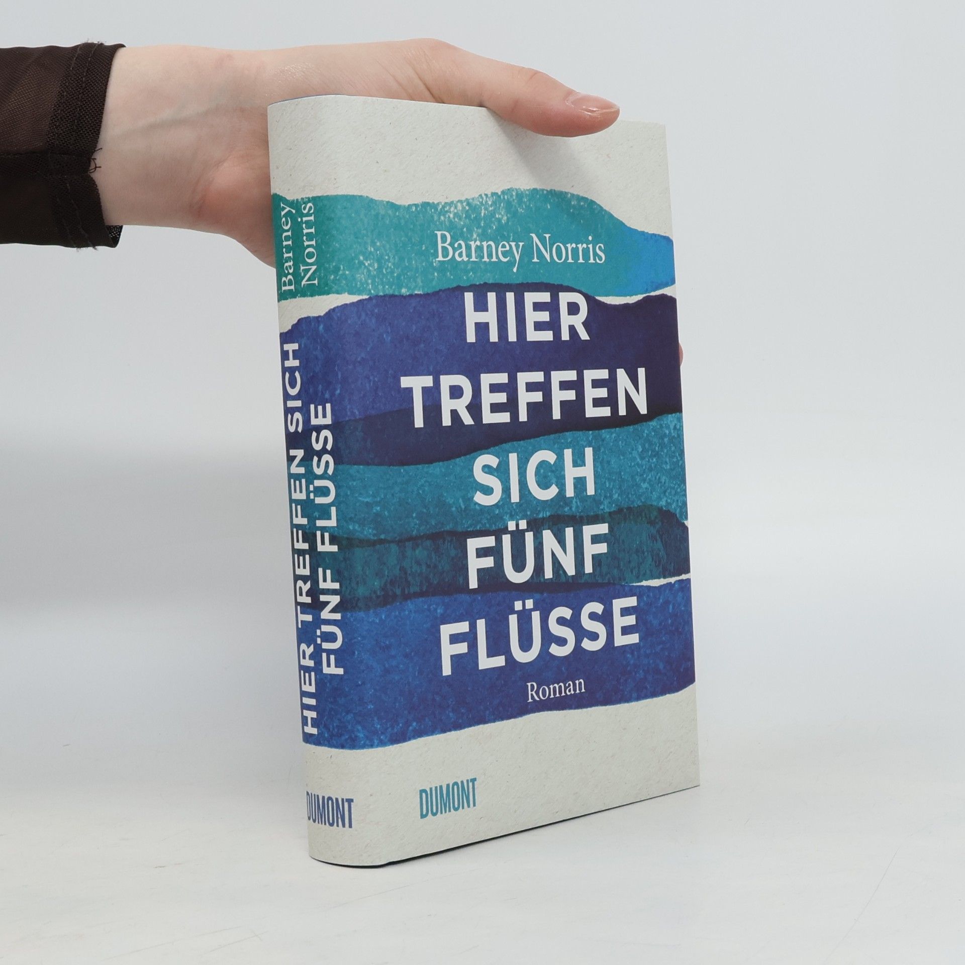 Barney Norris Hier treffen sich fünf Flüsse
