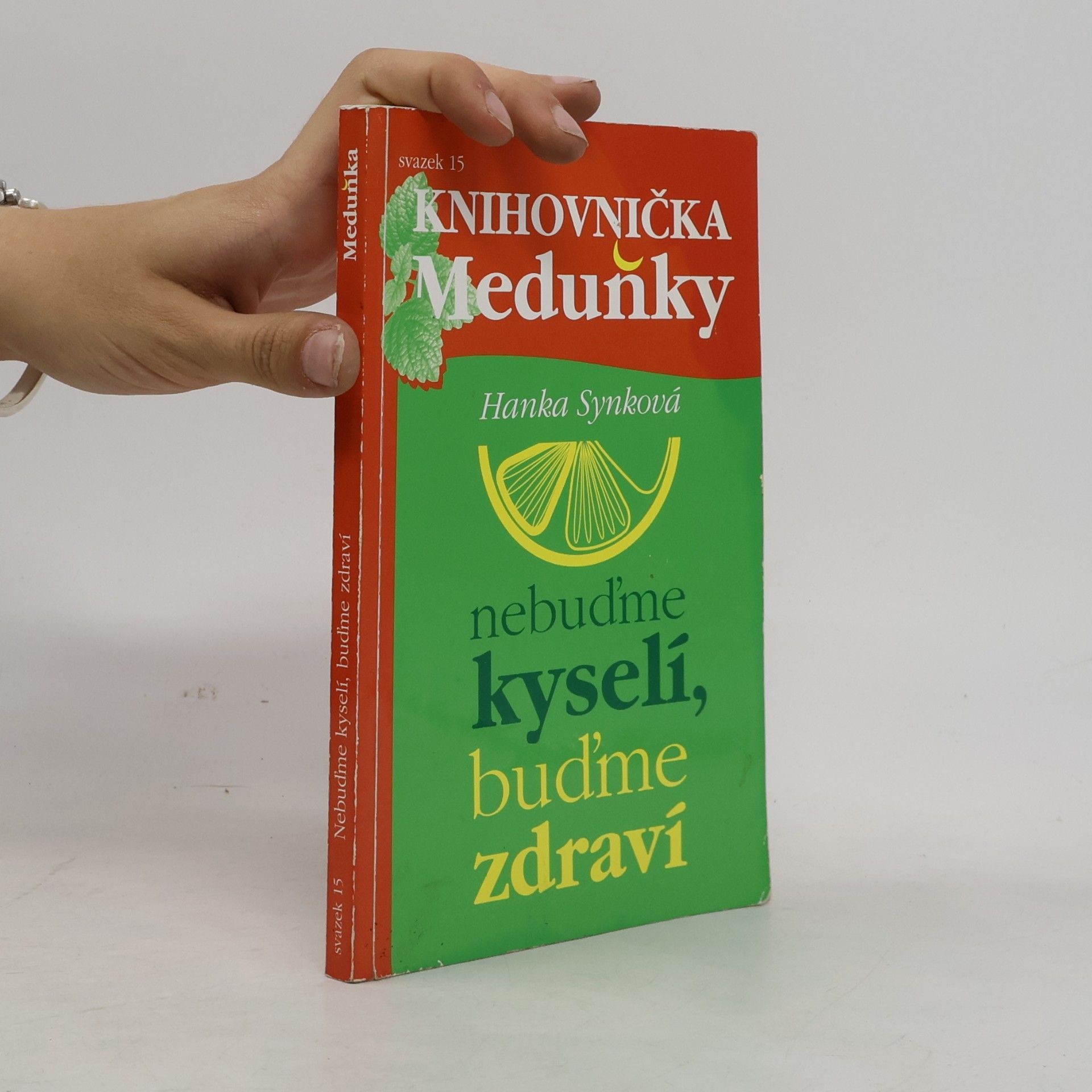 Hana Synková Knihovnička Meduňky : nebuďme kyselí, buďme zdraví (svazek 15/12)