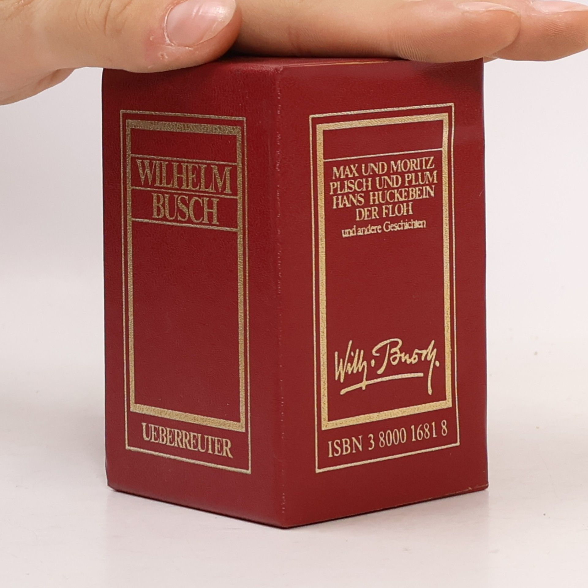 Wilhelm Busch Max und Moritz, Plisch und Plum, Hans Huckebein, Der Floh und andere Geschichten