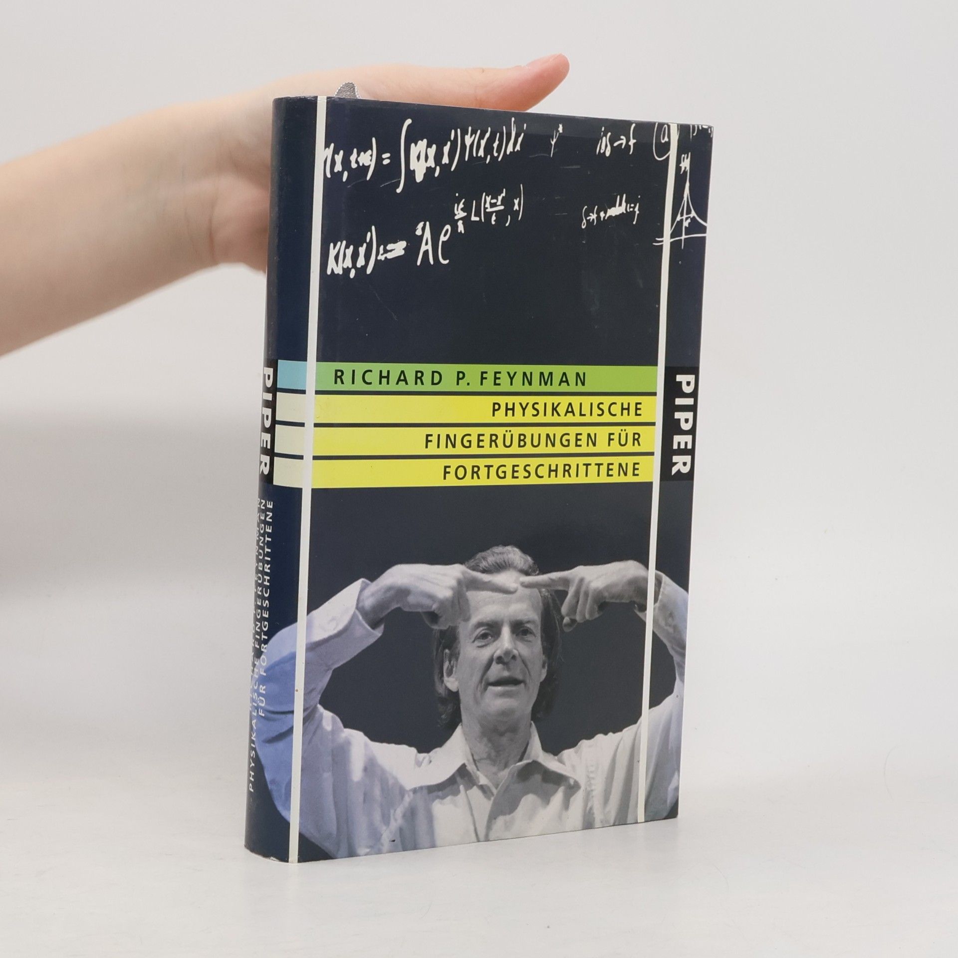 Richard Feynman Physikalische Fingerübungen für Fortgeschrittene