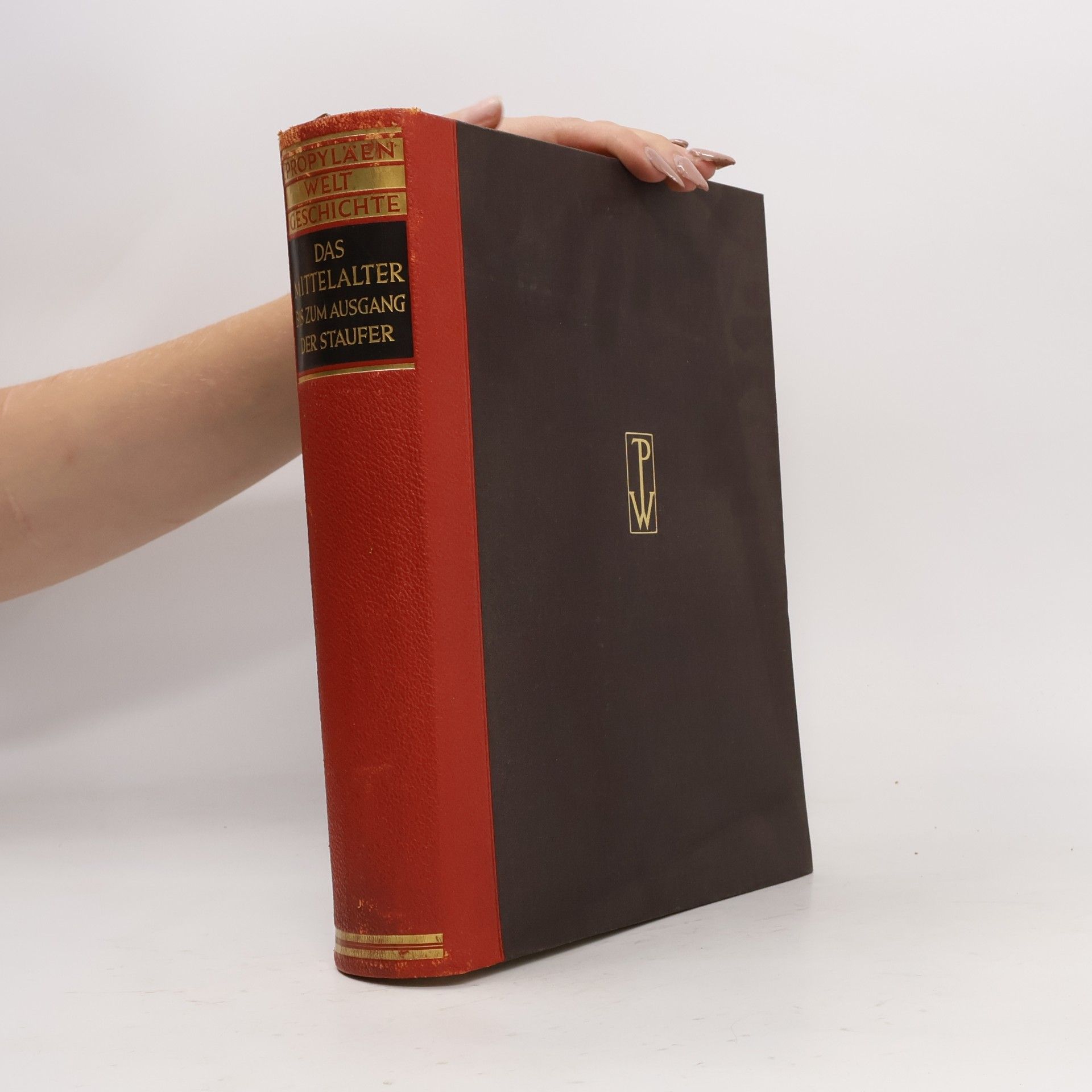 Various authors Propyläen Weltgeschichte. Das Mittelalter bis zum Ausgang der Staufer
