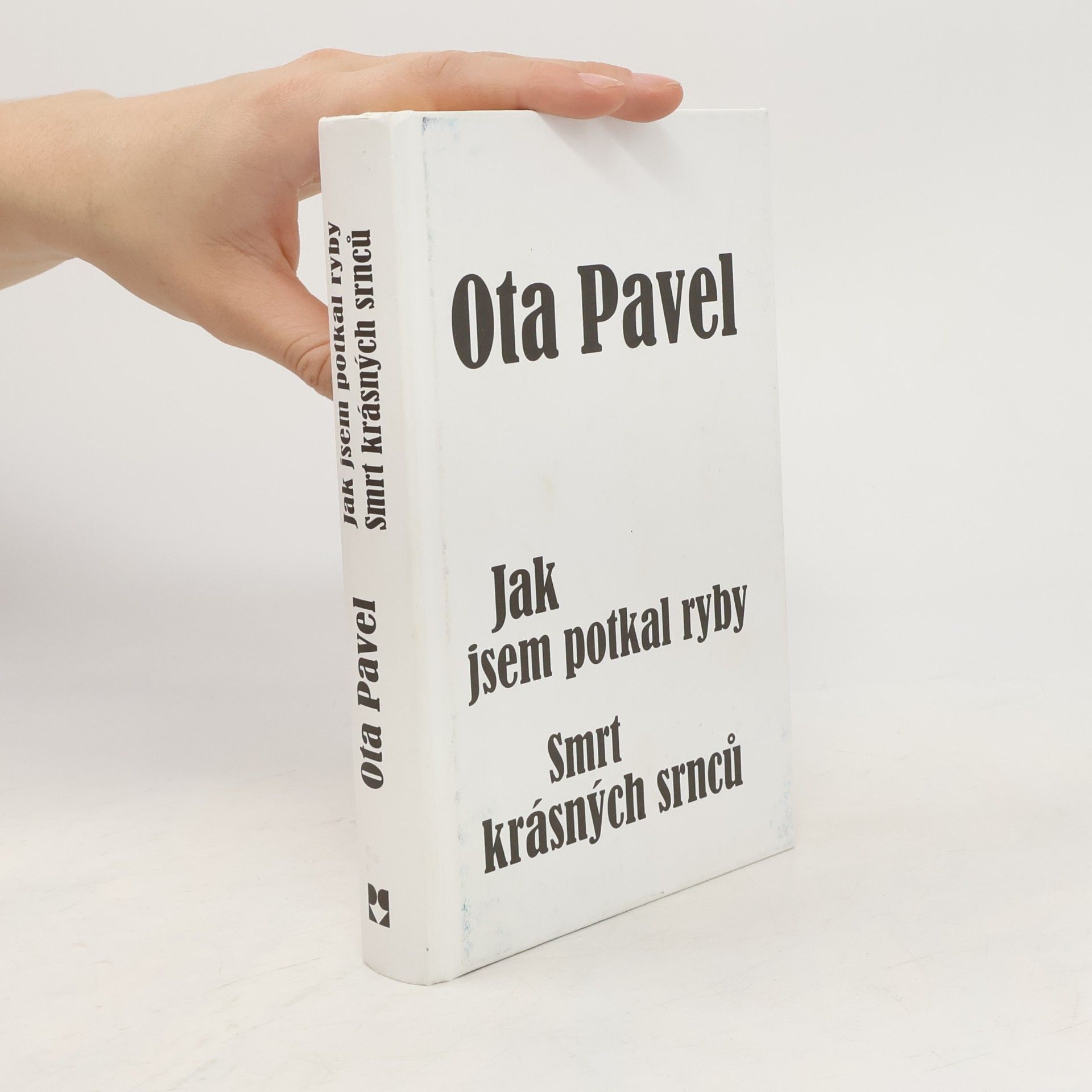 Ota Pavel Jak jsem potkal ryby. Smrt krásných srnců (2 knihy v 1 svazku)