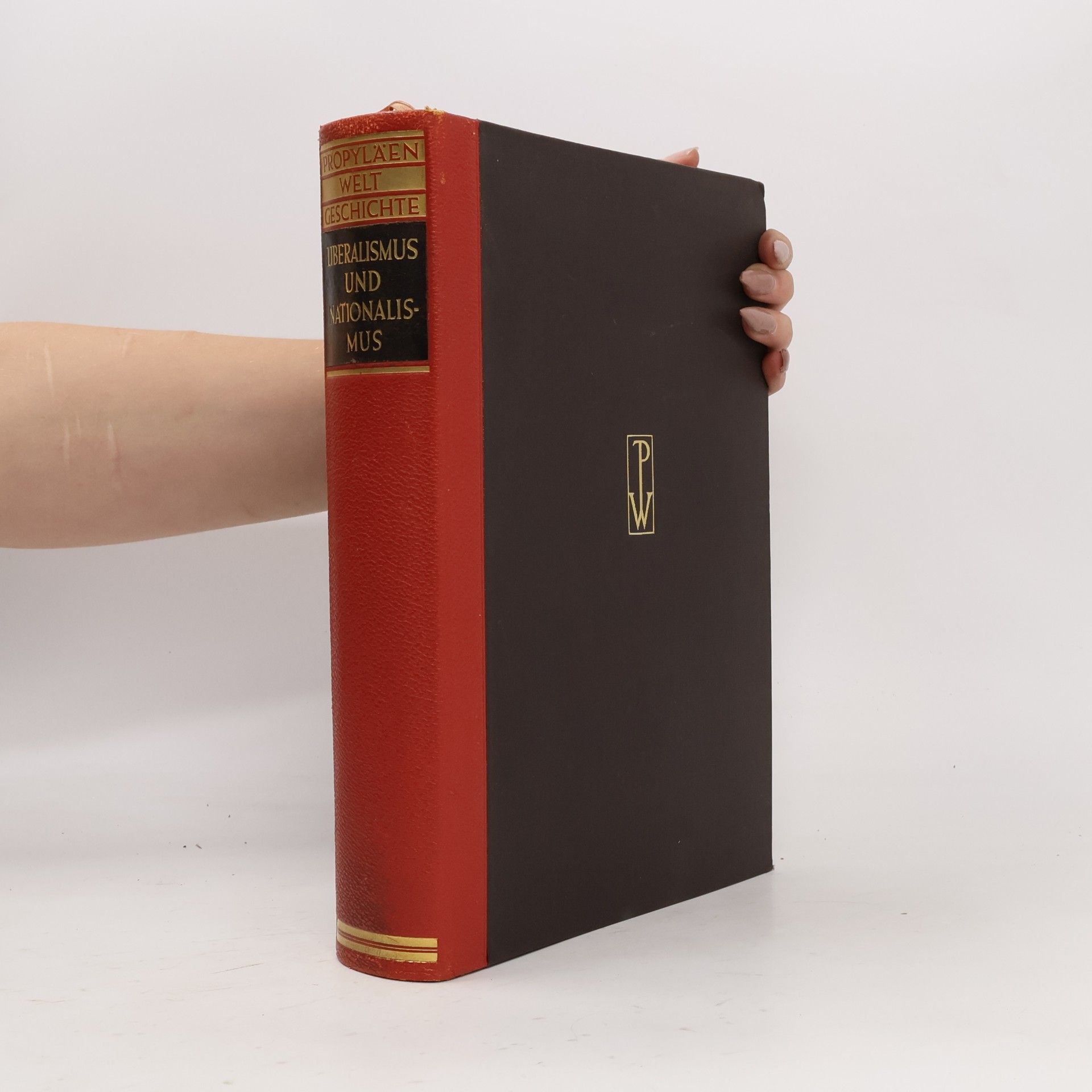 Autorenkollektiv Propyläen-Weltgeschichte. Liberalismus und Nationalismus