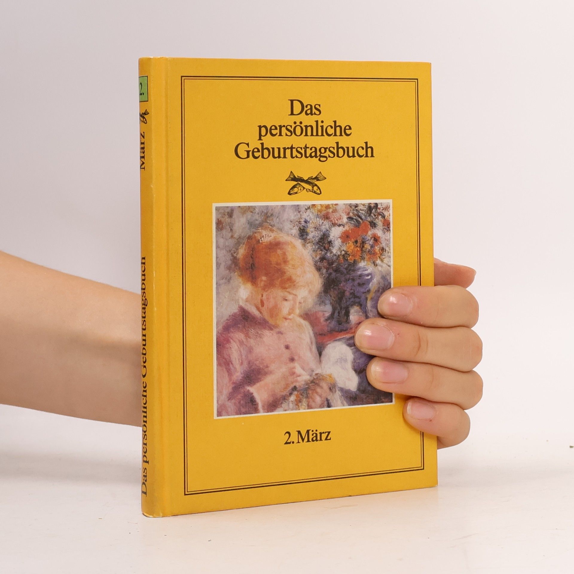 Kolektiv autorů Das persönliche Geburtstagsbuch 2. März