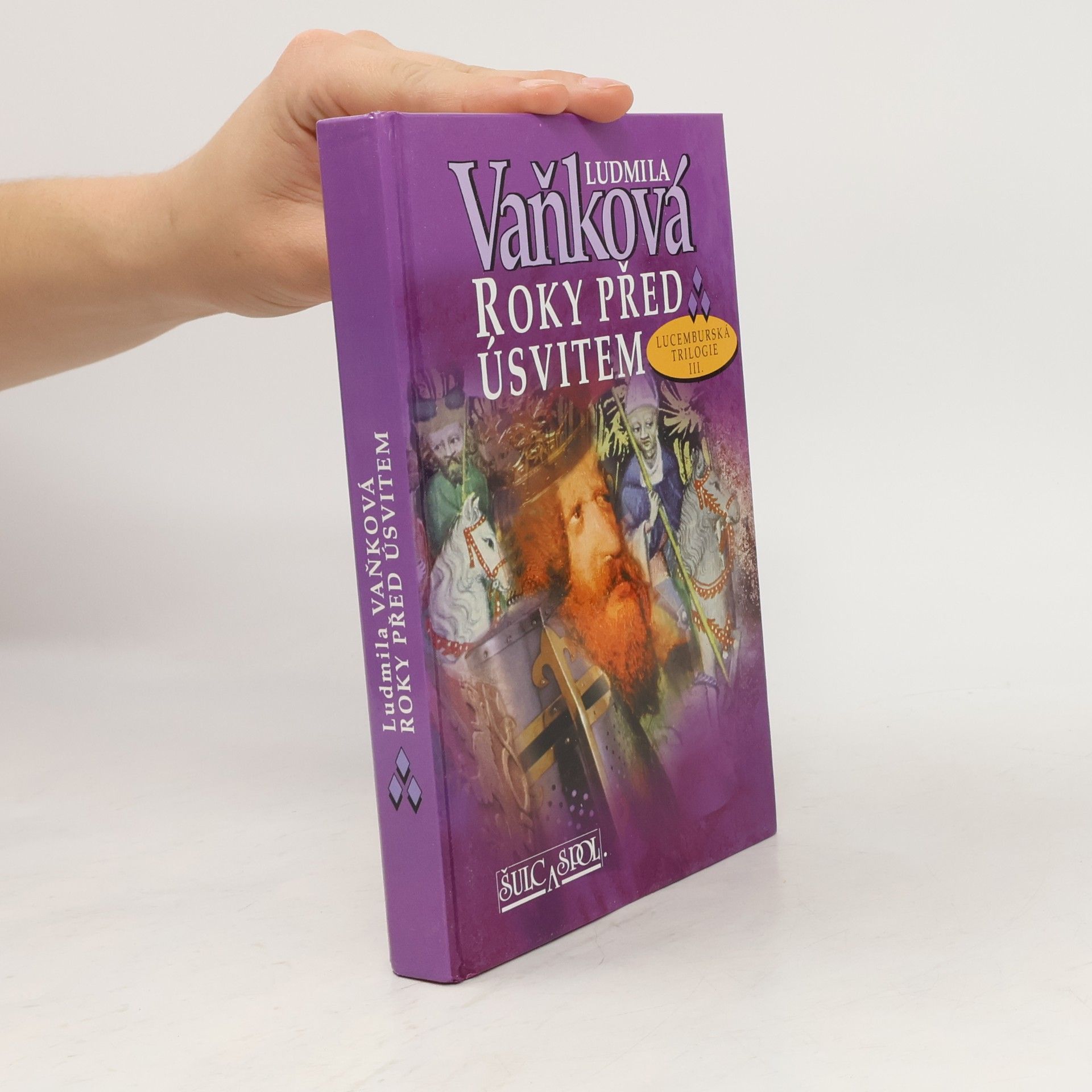 Ludmila Vaňková Roky před úsvitem: Lucemburská trilogie III.