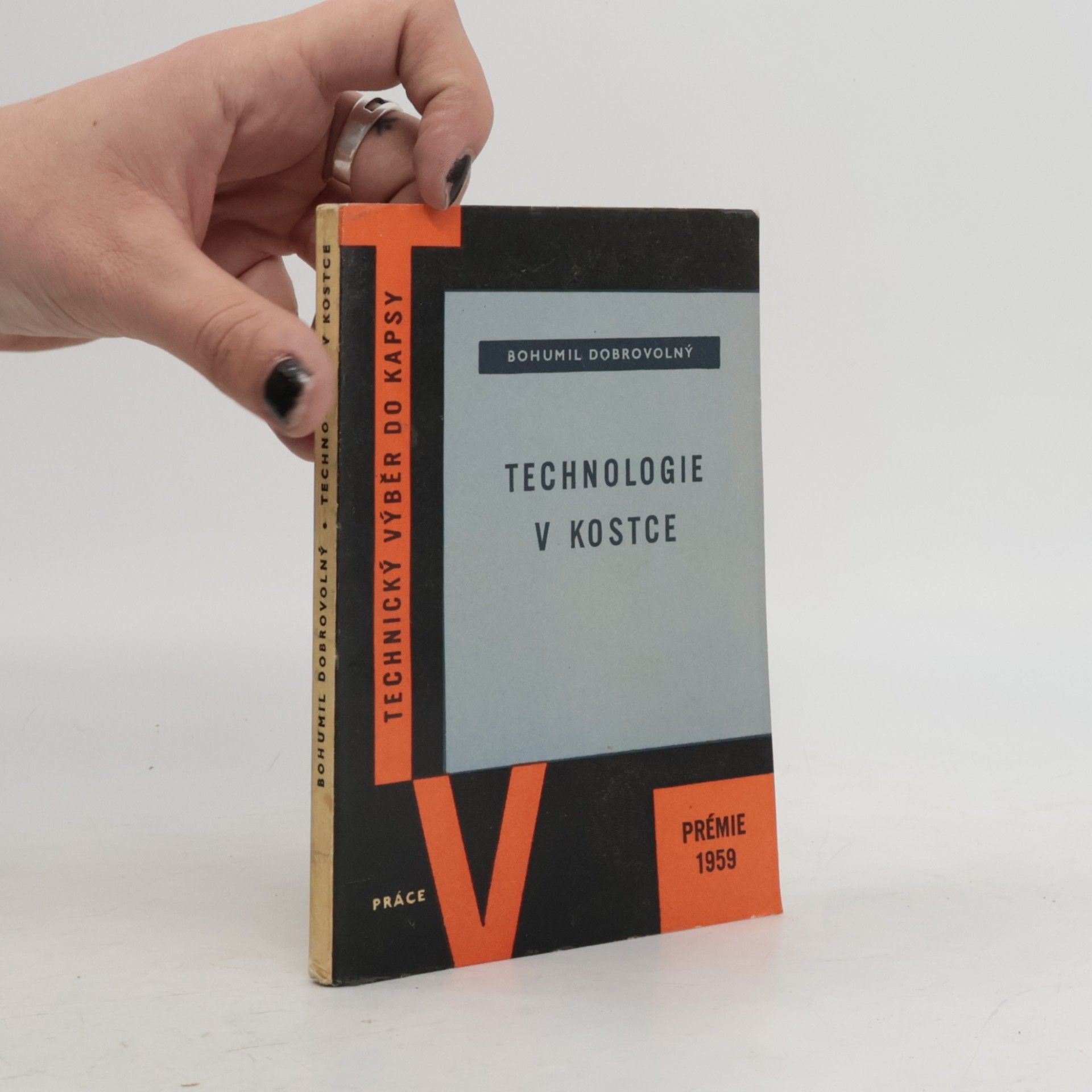 Bohumil Dobrovolný Technologie v kostce : hornictví, hutnictví, strojír. technologie