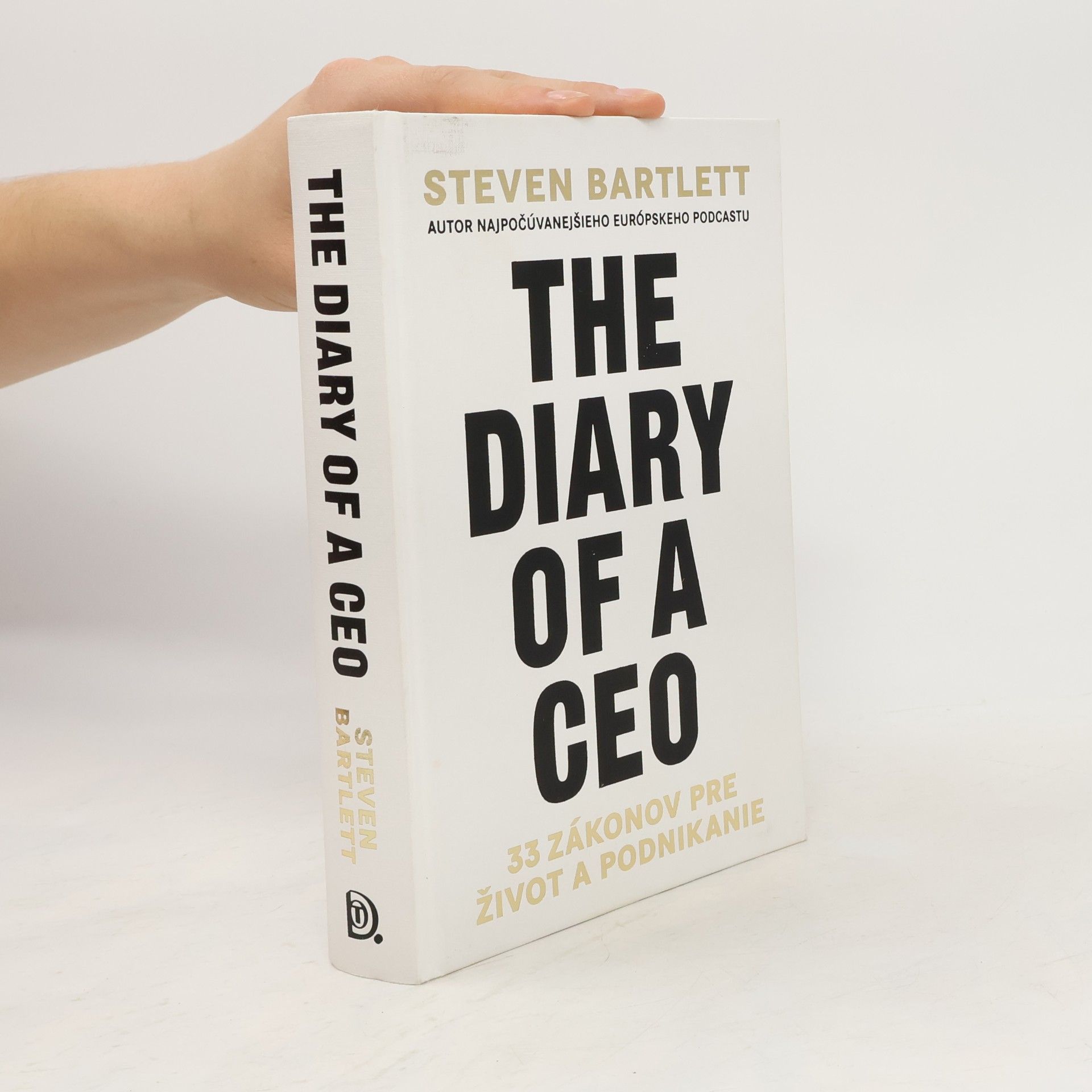 Steven Bartlett The Diary of a CEO: 33 zákonov pre život a podnikanie