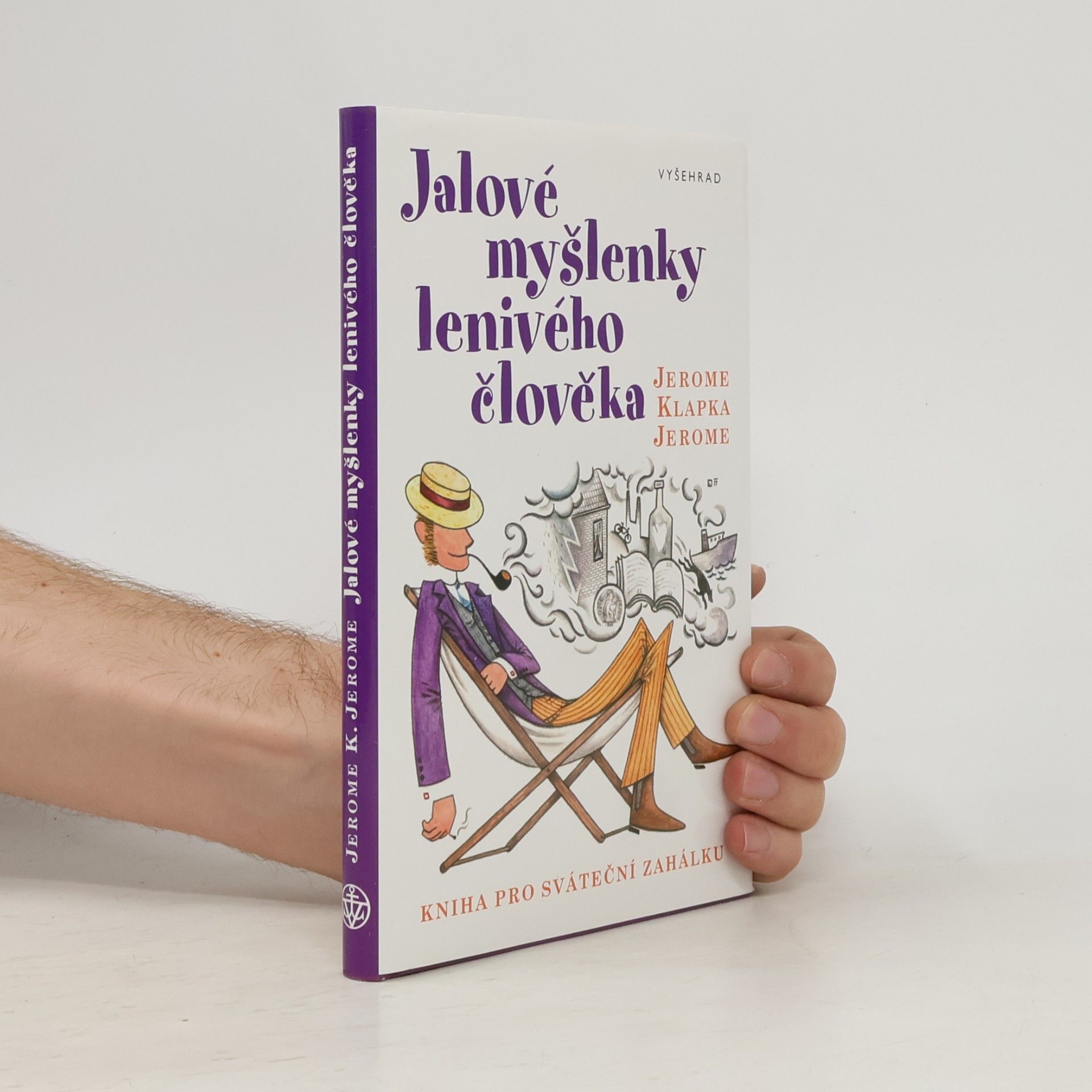 Jerome Klapka Jerome Jalové myšlenky lenivého člověka