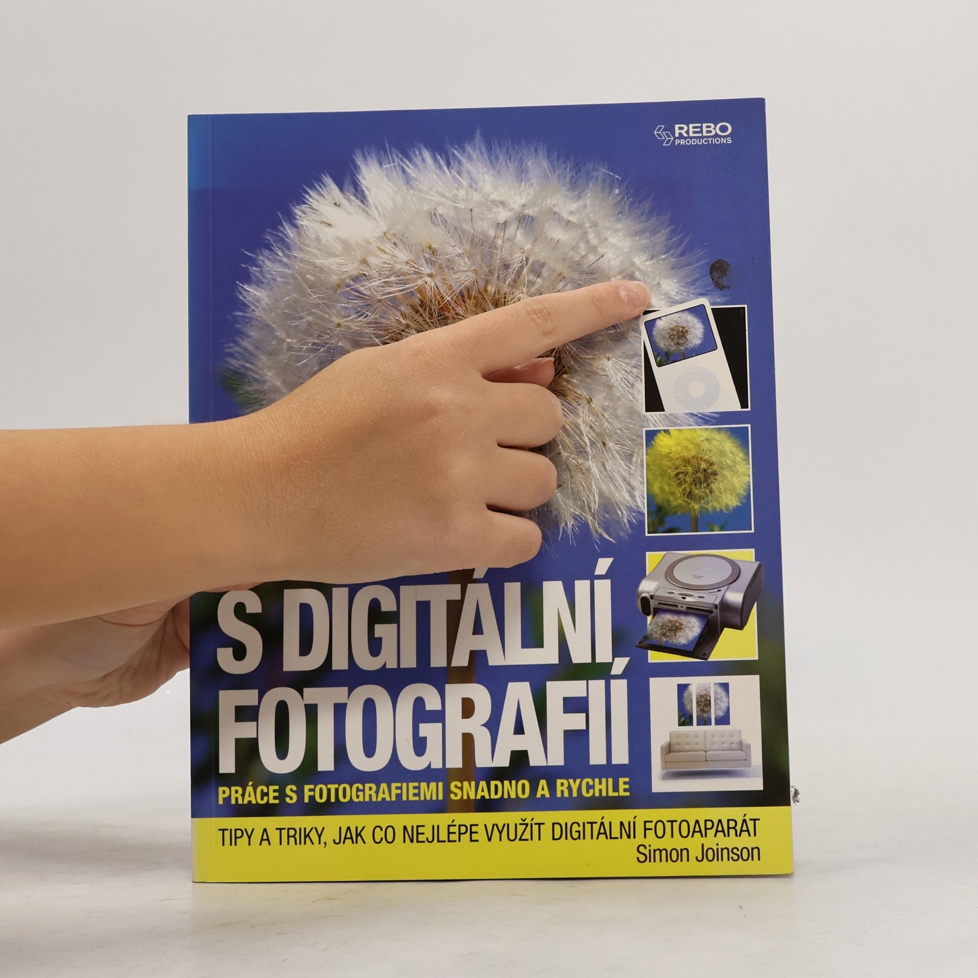 Simon Joinson 101 kouzel s digitální fotografií : práce s fotografiemi snadno a rychle