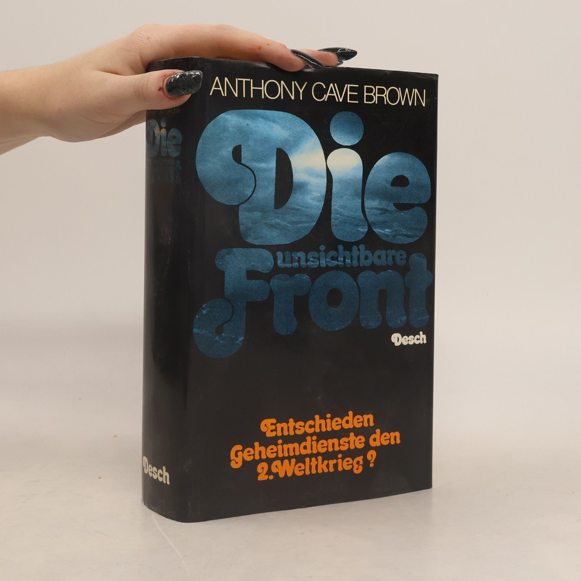 Anthony Cave Brown Die unsichtbare Front