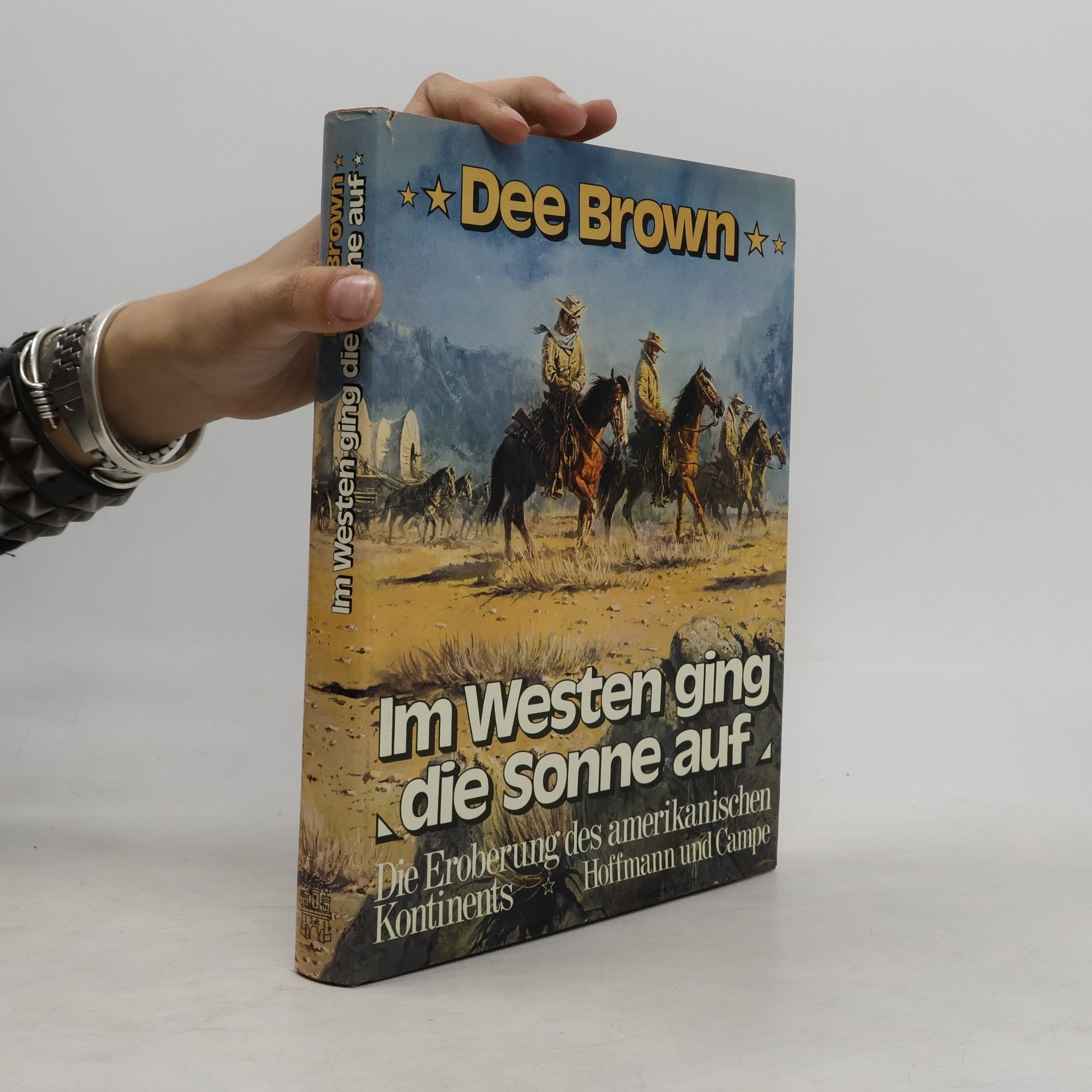 Dee Brown Im Westen ging die Sonne auf