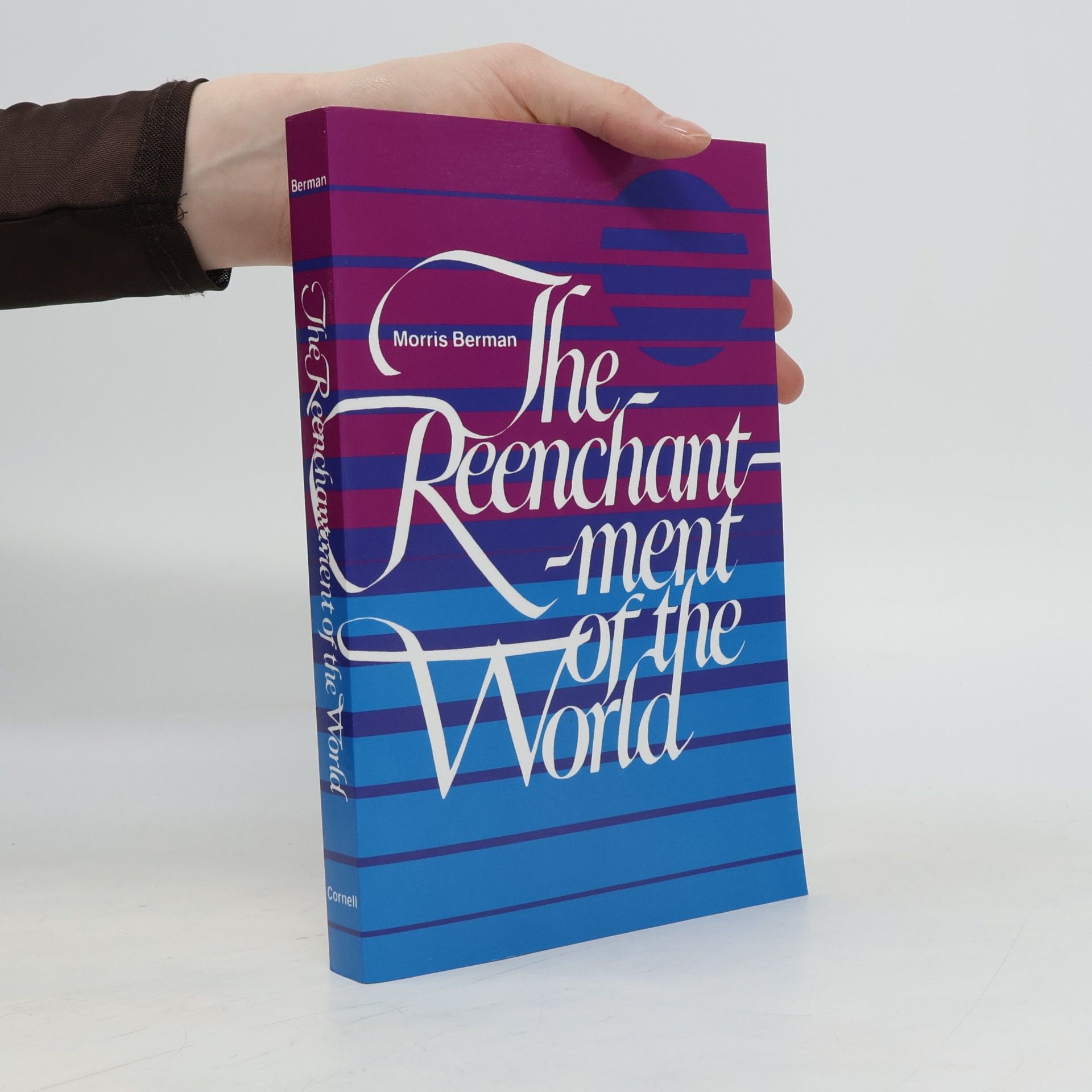 Morris Berman The Reenchantment of the World