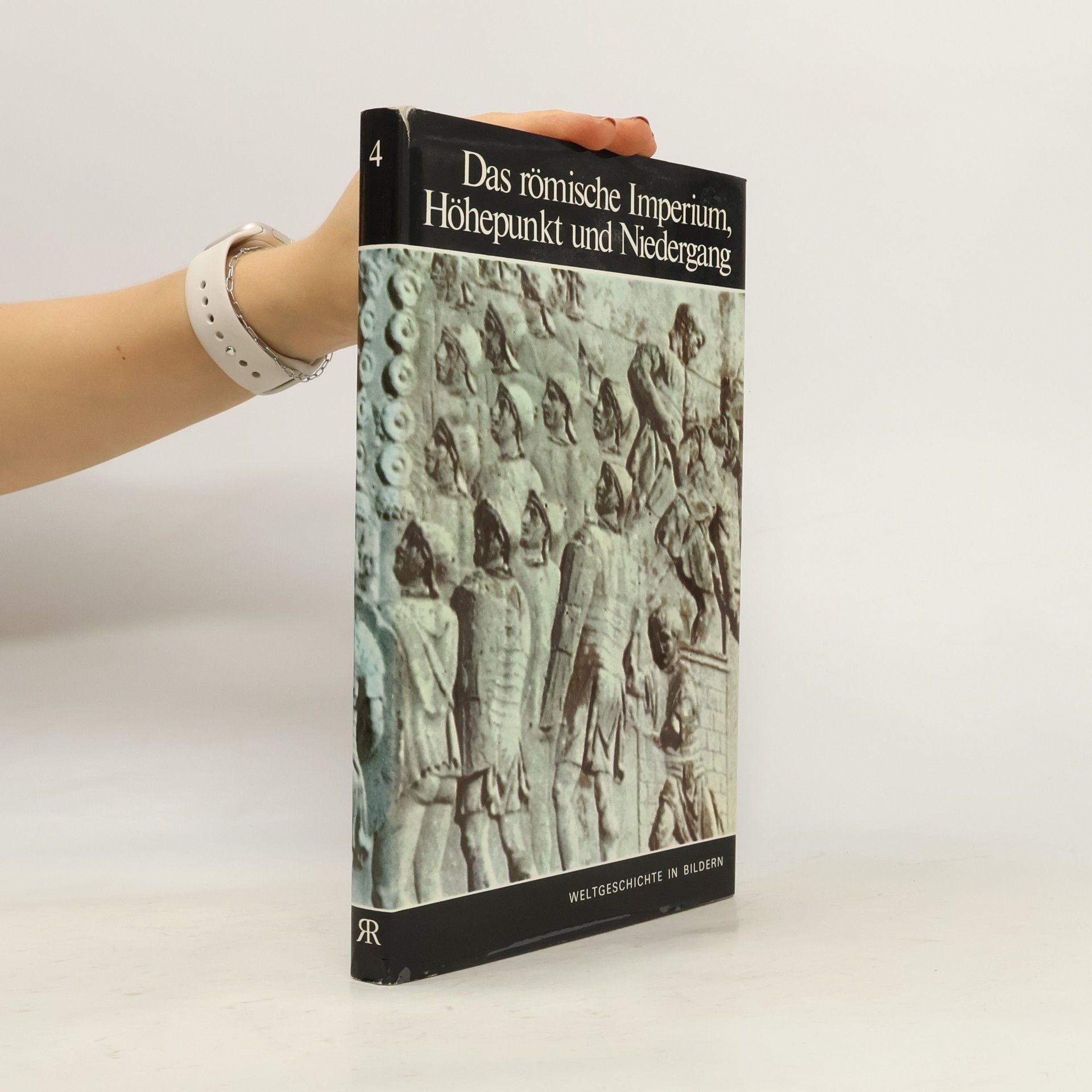 Various authors Das römische Imperum Höhenpunkt und Niedergang
