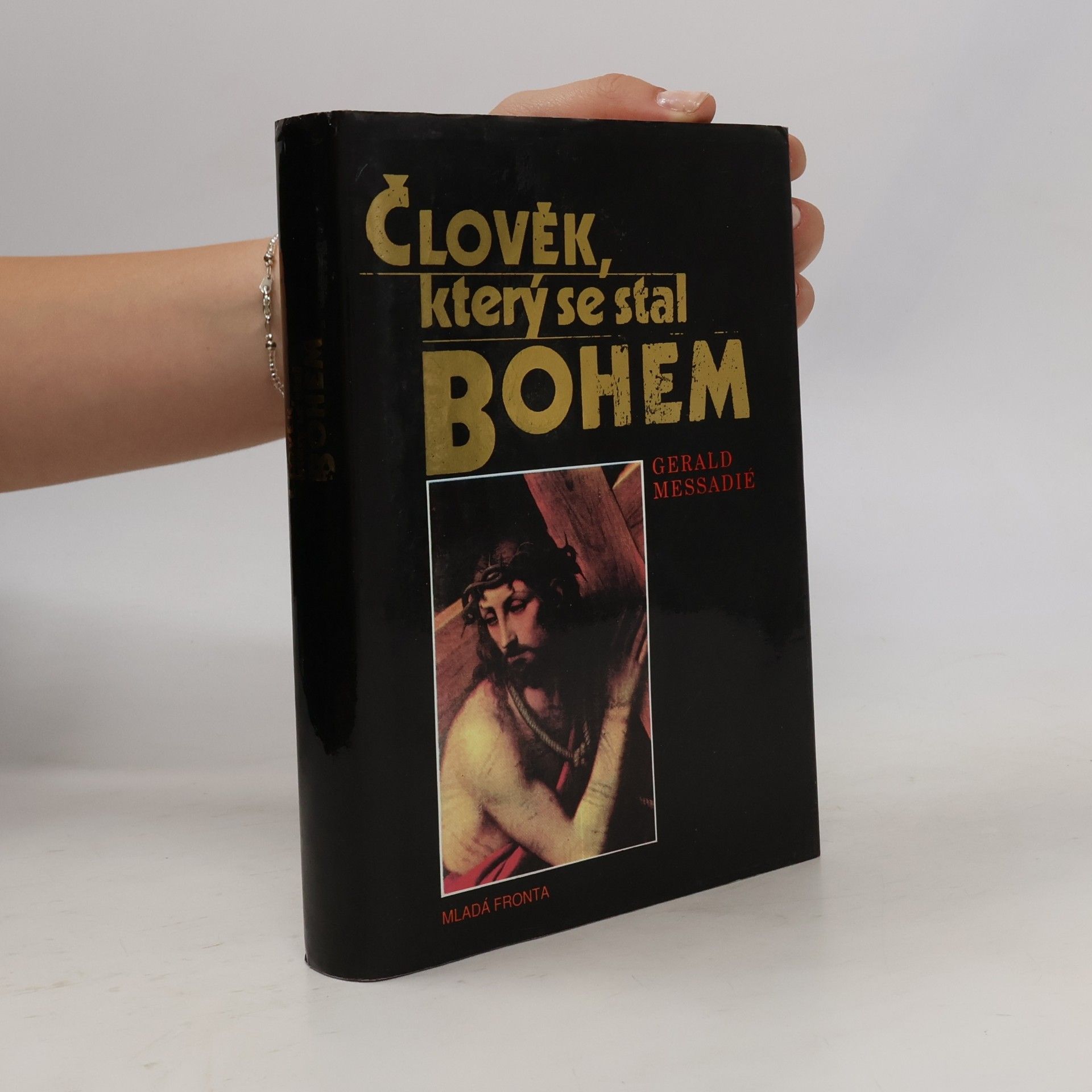 Gerald Messadié Člověk, který se stal Bohem