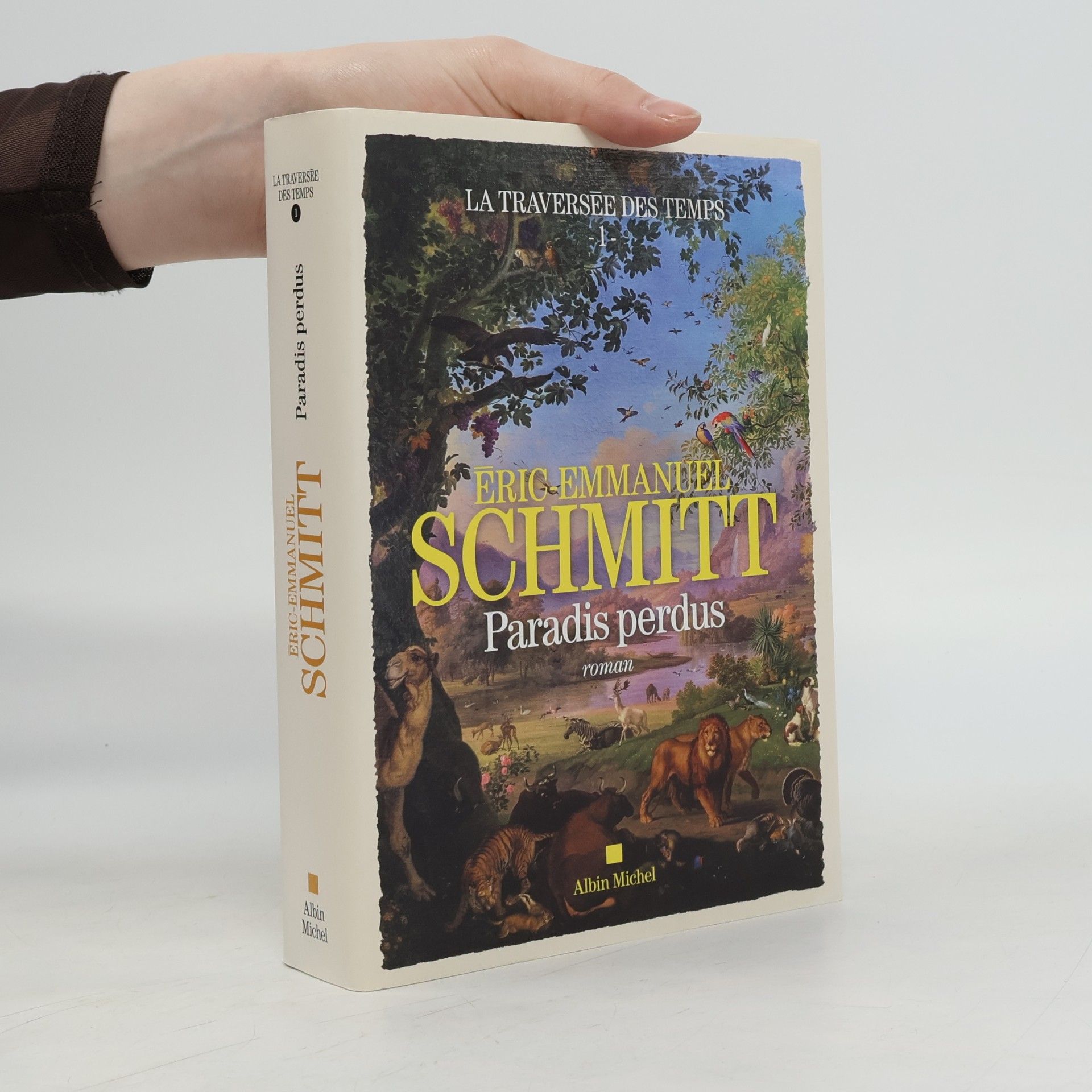 Eric Emmanuel Schmitt La Traversée des Temps - 1: Paradis perdus