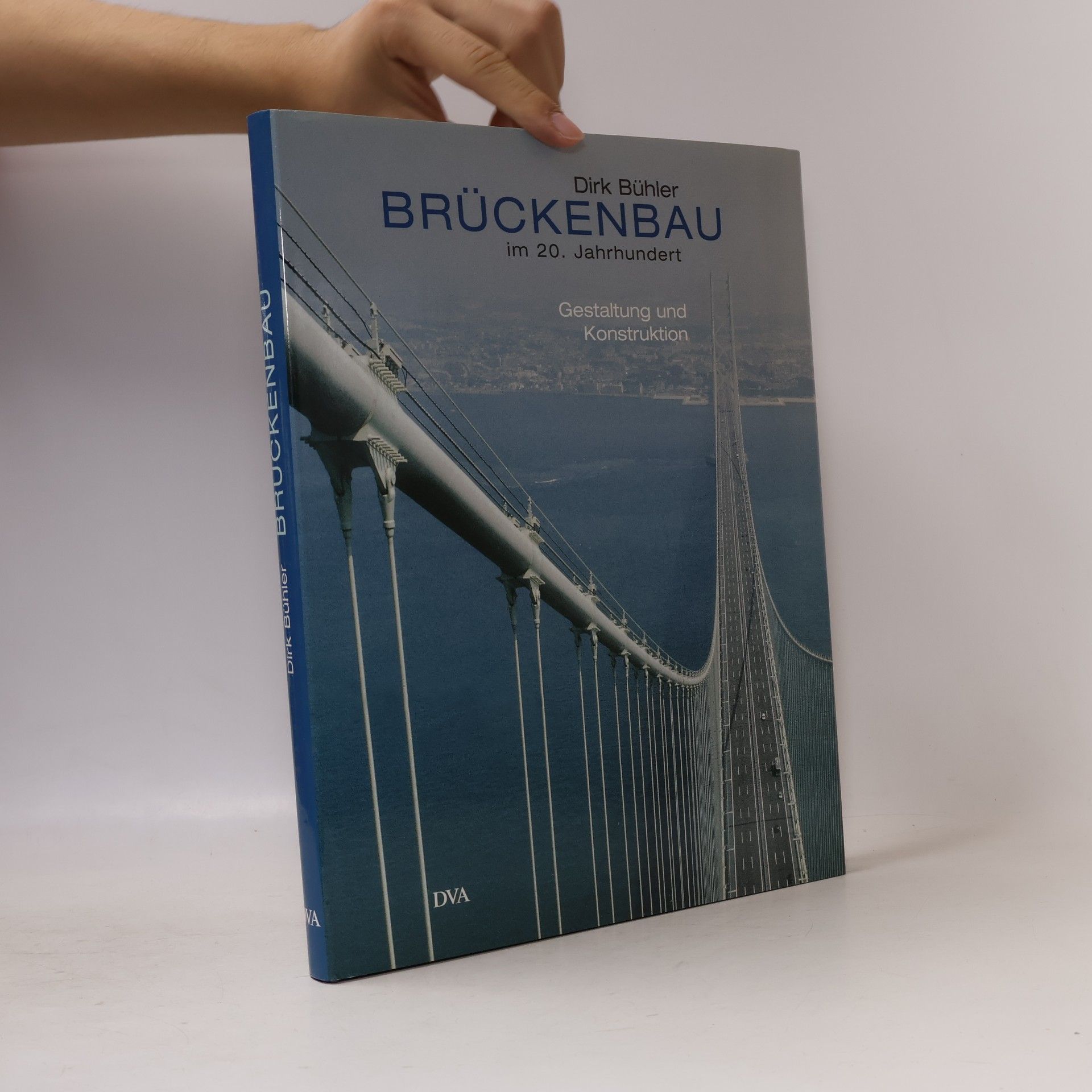 Dirk Bühler Brückenbau im 20. Jahrhundert