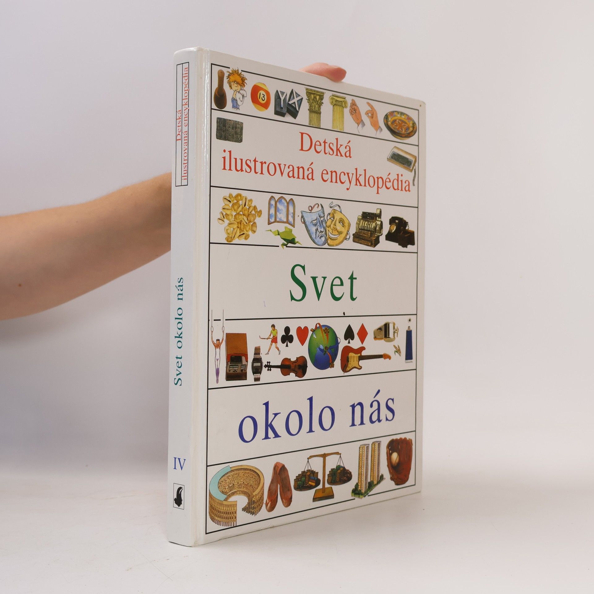 Various authors Svet okolo nás. Detská ilustrovaná encyklopédia